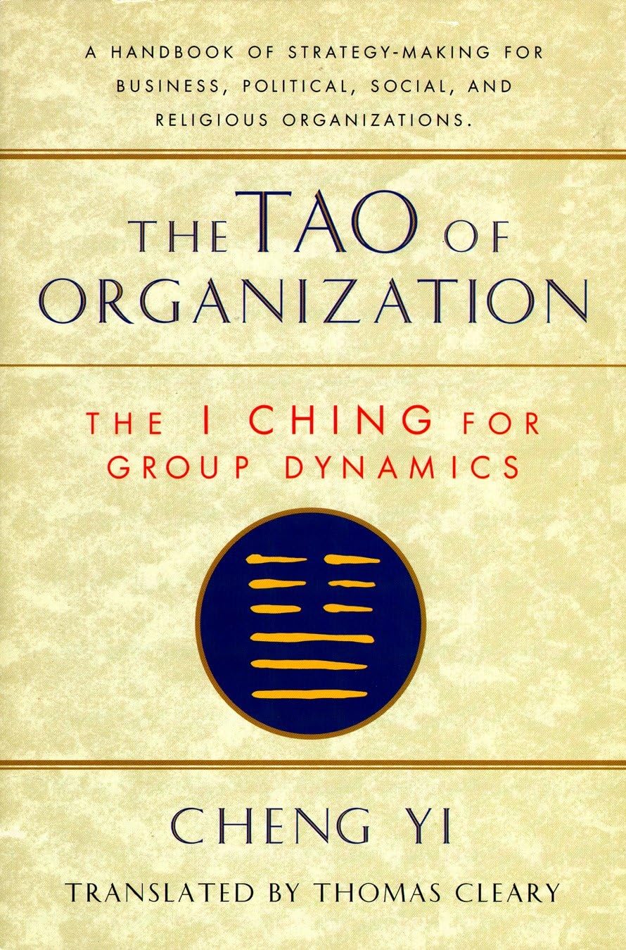 The Tao of Organization: The I Ching for Group Dynamics (Shambhala Dragon Editions)