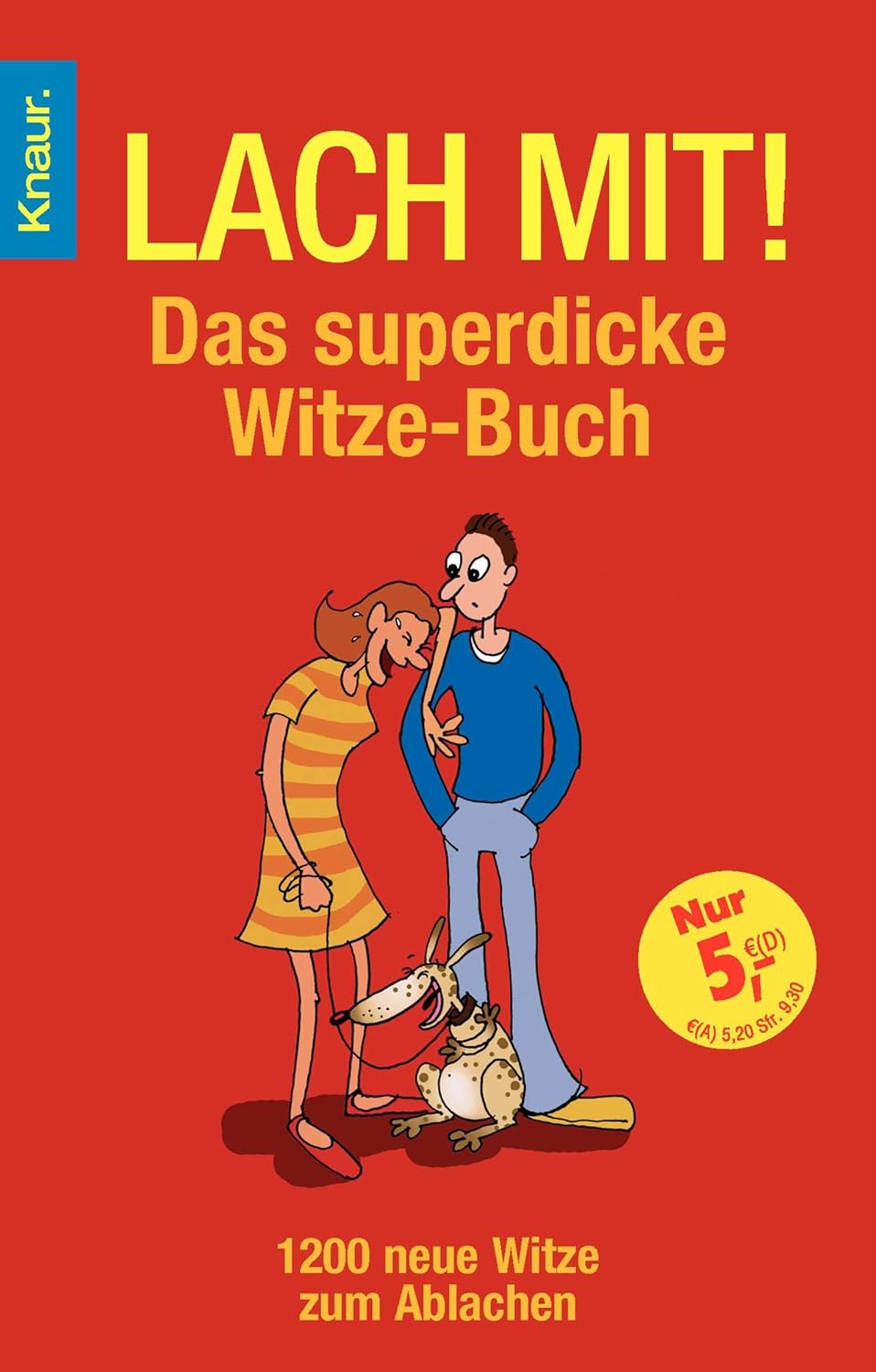 Das Ultimative Buch Der Witze Das Standardwerk Zum Ablachen Lach mit!: Das superdicke Witze-Buch. 1200 neue Witze zum Ablachen