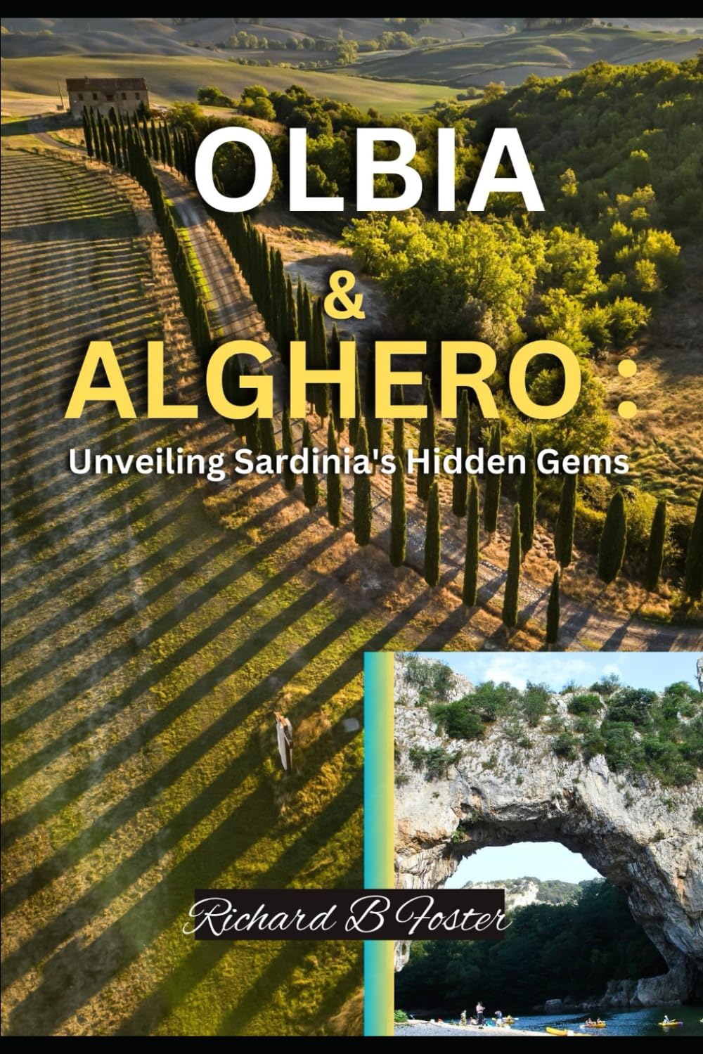 OLBIA & ALGHERO: Unveiling Sardinia's Hidden Gems: Your Essential Guide to Hidden Beaches, Delicious Food & Unforgettable Adventures(2024) (Wanderlust Wonders: European 2024 and 2025 Edition)