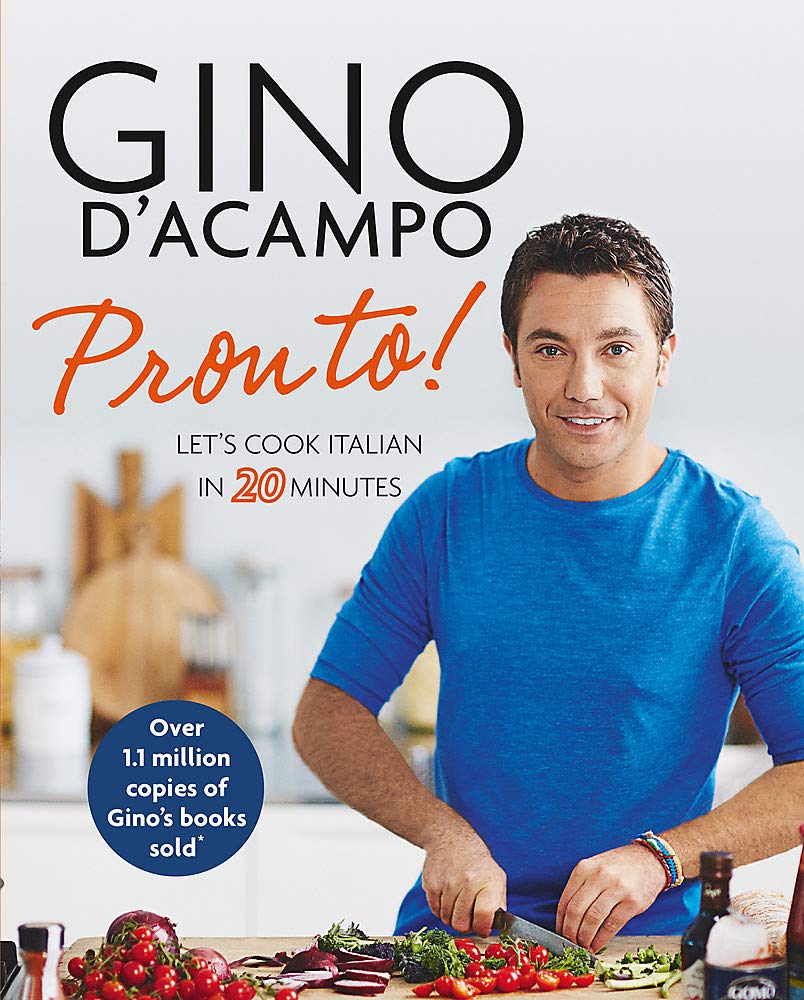 Pronto!: Let's Cook Italian in 20 Minutes (Gino D’Acampo)