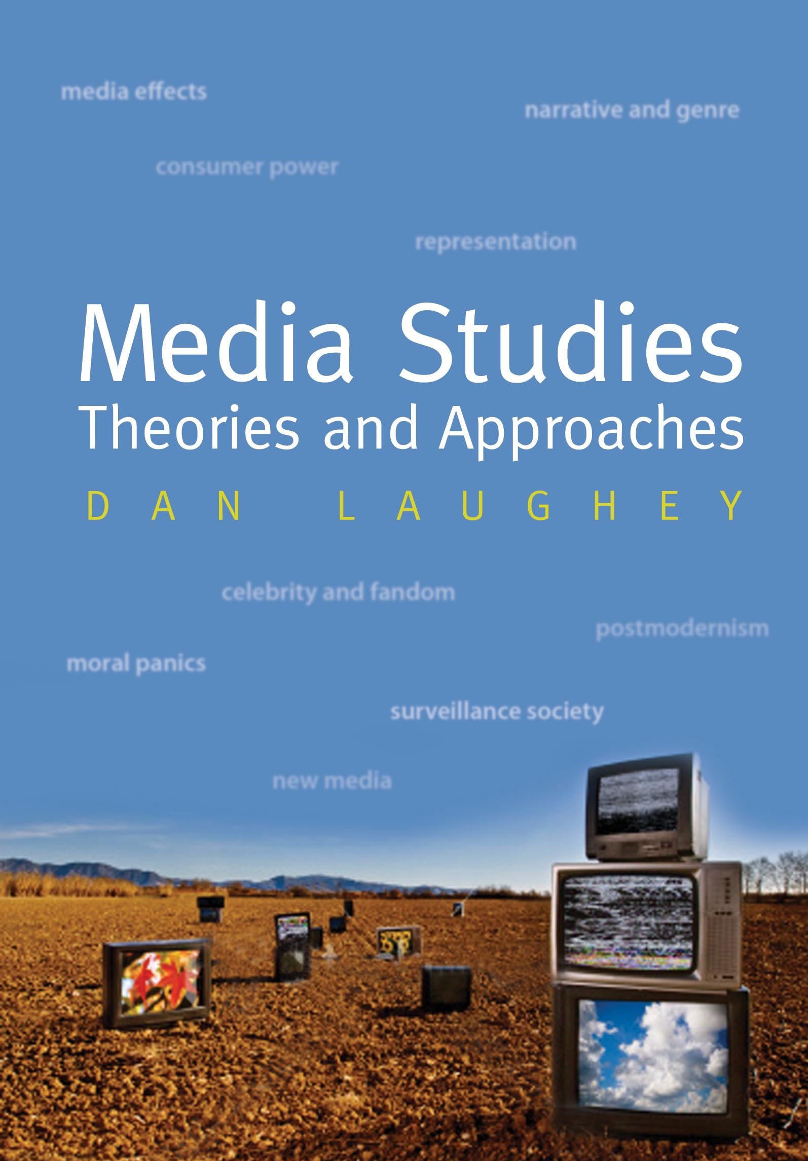 Media Studies: Theories and Approaches: 0