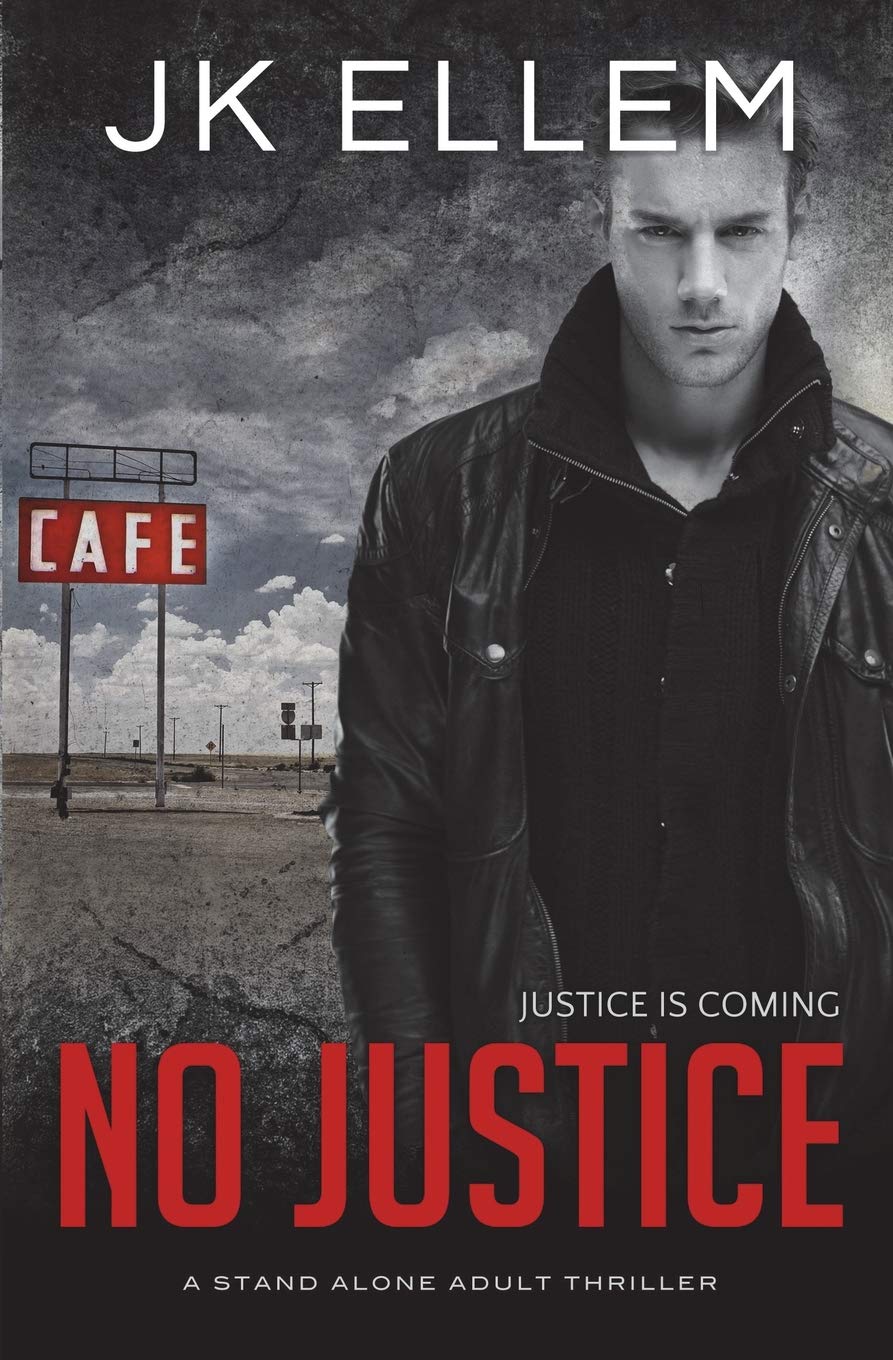 No Justice (The No Justice Good Guy Meets Bad Town Vigilante Series)