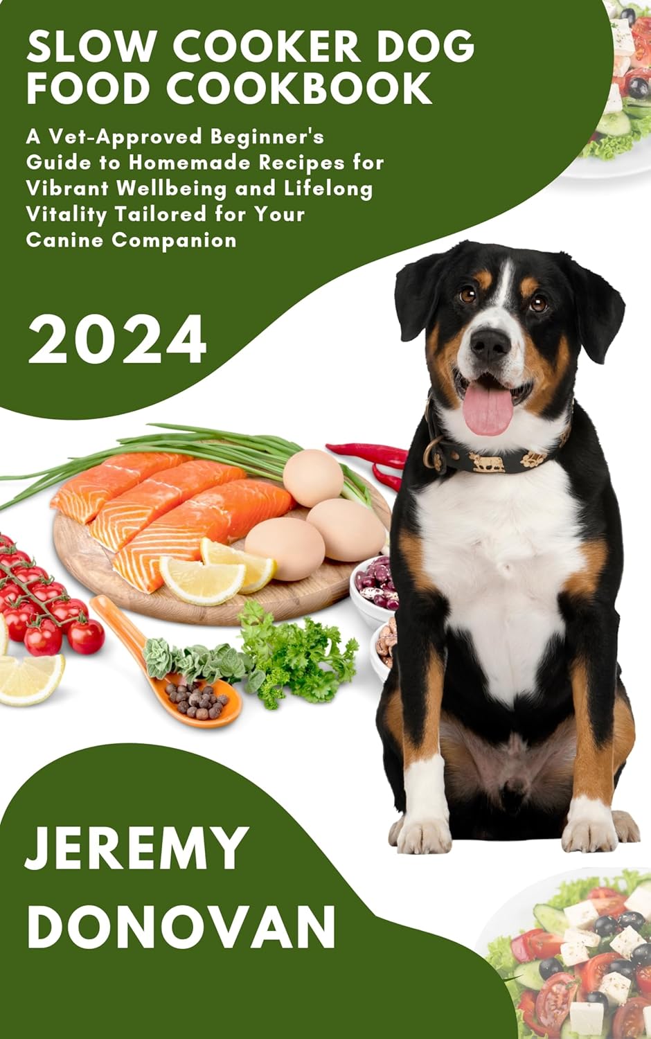 SLOW COOKER DOG FOOD COOKBOOK A VetApproved Beginner's Guide to