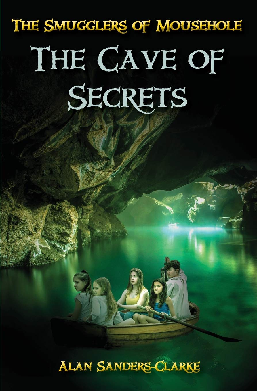 The Smugglers of Mousehole: Book 2: The Cave of Secrets By Alan Sanders-Clarke