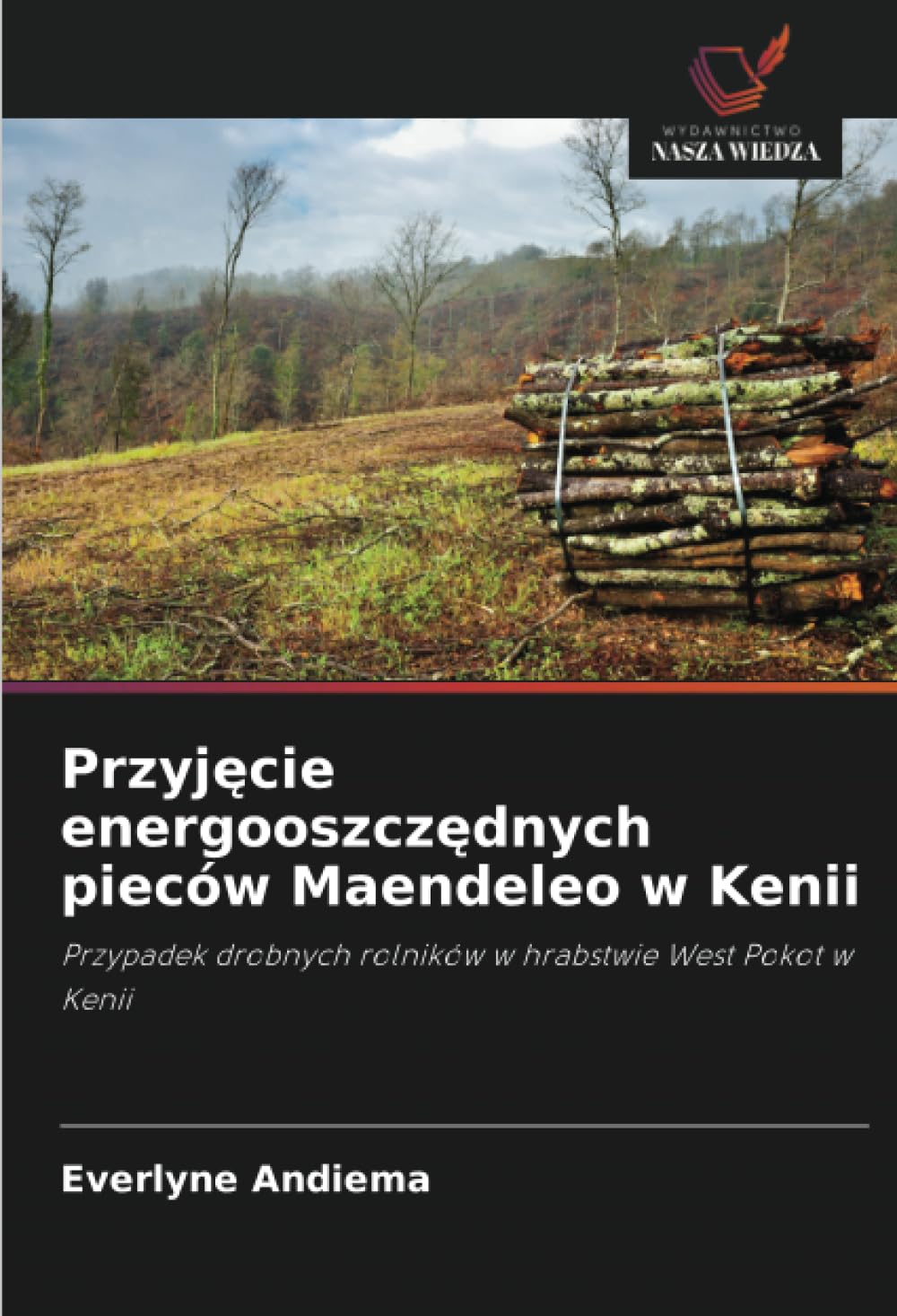 Przyjęcie energooszczędnych pieców Maendeleo w Kenii: Przypadek drobnych rolników w hrabstwie West Pokot w Kenii