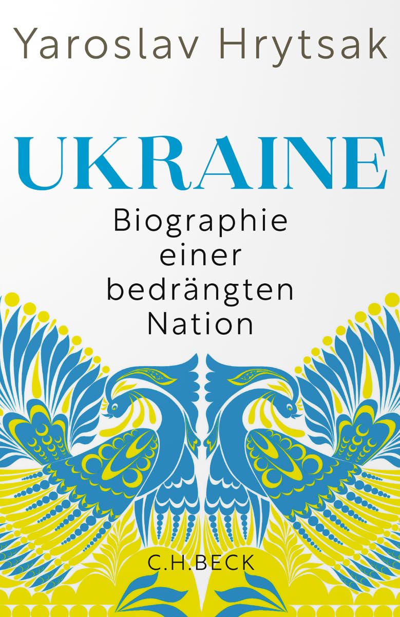 Ukraine: Biographie einer bedrängten Nation