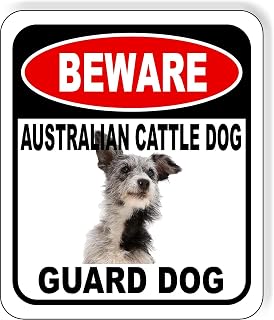 BEWARE AUSTRALIAN CATTLE DOG GUARD DOG Aluminum Composite Outdoor Sign 8.5" x10" Metal Security Notice for Yard, Fence, Porch, Property, and Business – No Trespassing, Warning, Attack Dogs, Protection