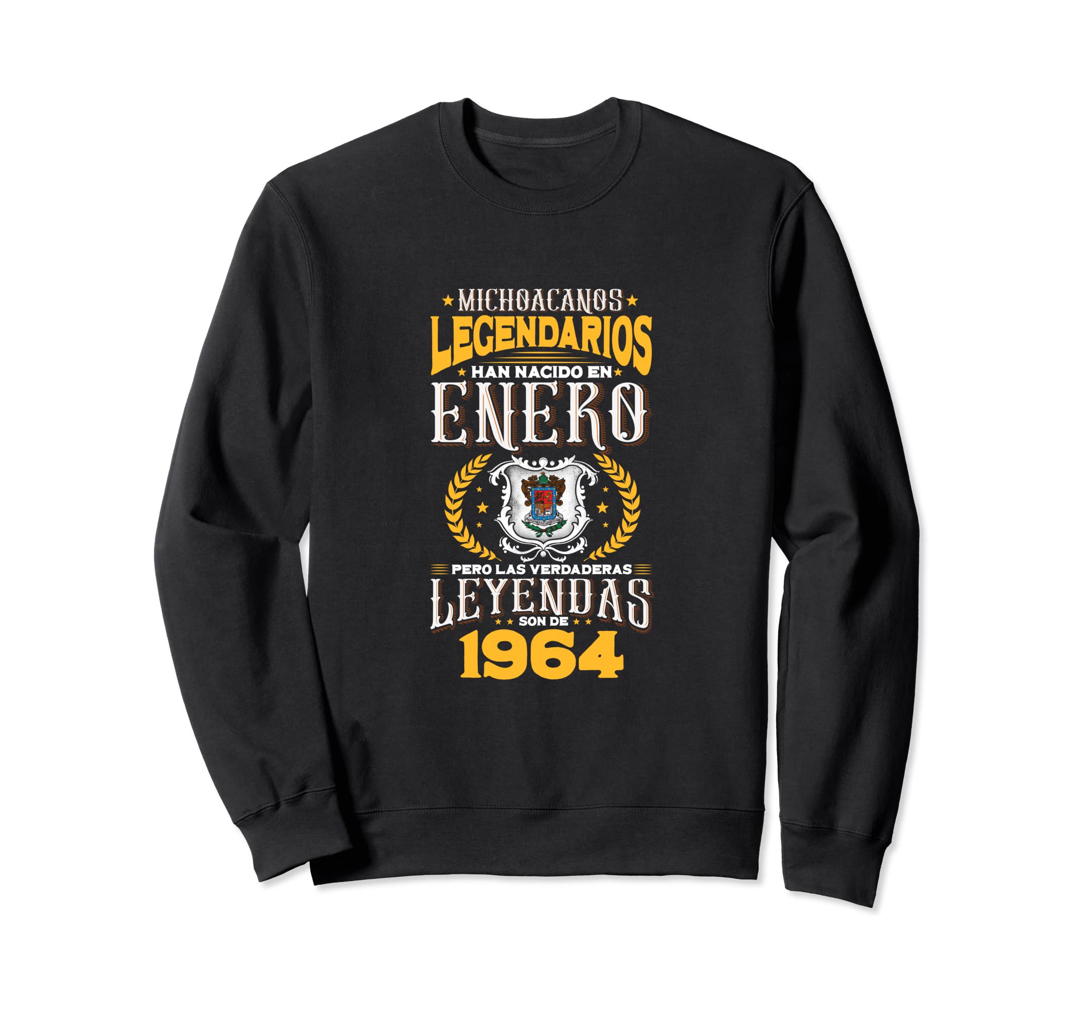Michoacanos legendarios son de enero 1964 Sweatshirt
