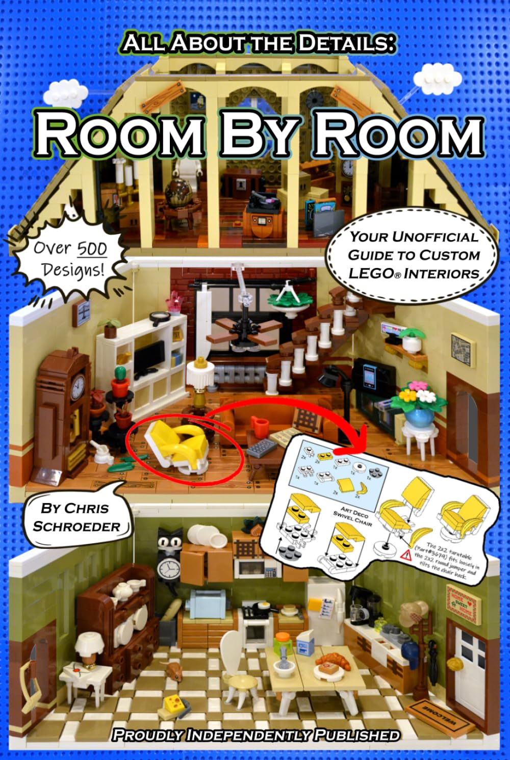 Room By Room: Your Unofficial Guide to Custom LEGO® Interiors: 1 (All About the Details)
