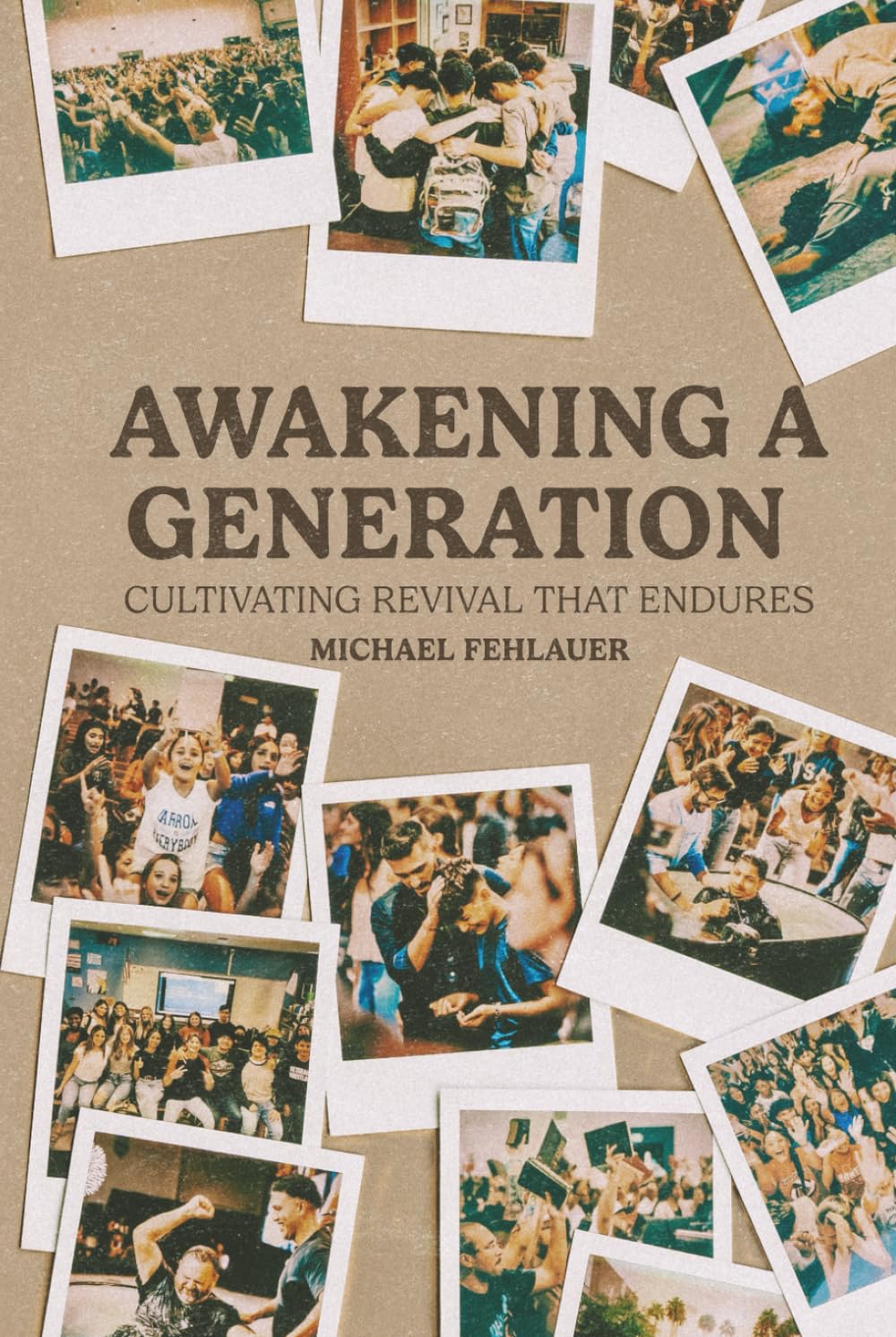 Awakening A Generation: Cultivating Revival That Endures