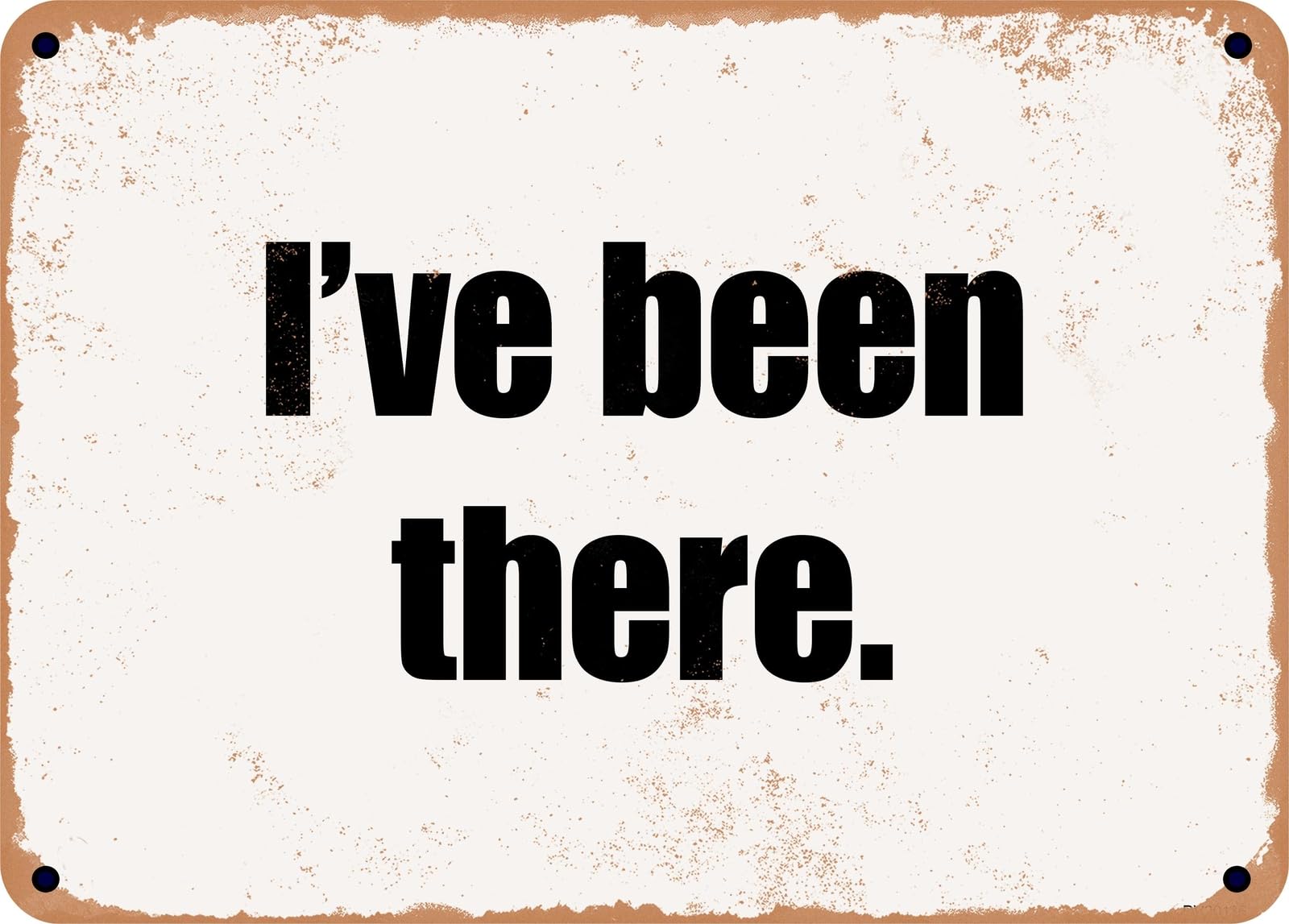Miaomansenstore Metal Sign - I've Been There Home Decor