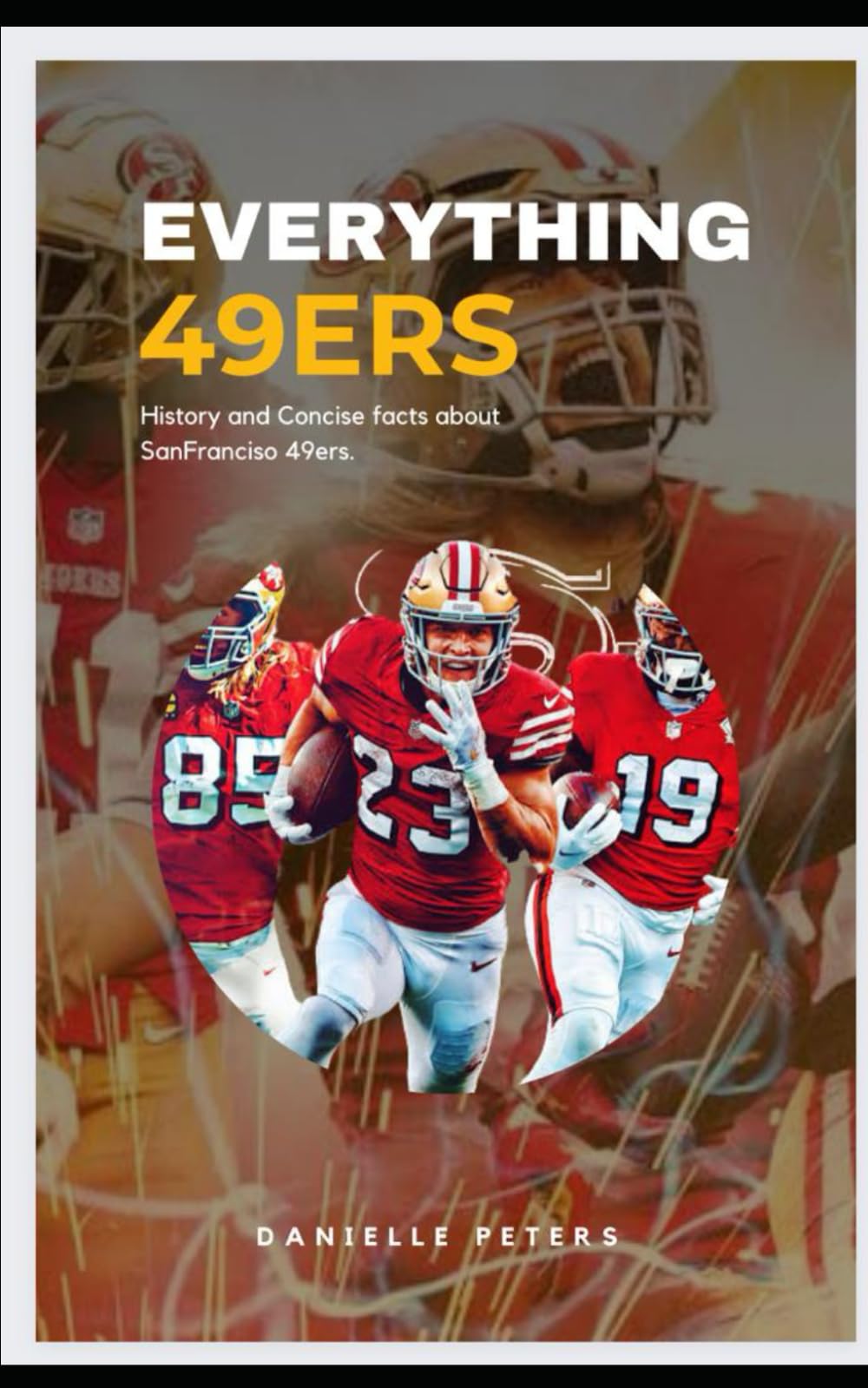 Everything 49ers: History and Concise Facts about SanFranciso 49ers