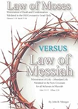 The Law of Moses VERSUS the Law of Messiah