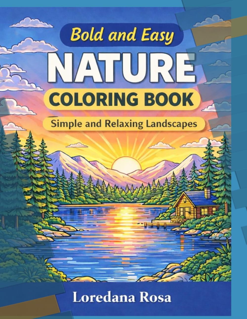 Bold and Easy Nature Coloring Book: Simple and Relaxing Landscapes – Forests, Lakes, Mountains and Waterfalls