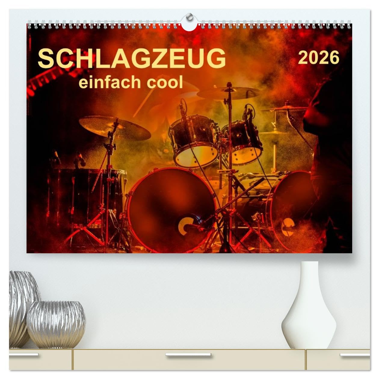 Schlagzeug - einfach cool (hochwertiger Premium Wandkalender 2026 DIN A2 quer), Kunstdruck in Hochglanz: Schlagzeug, das Instrument, dass nicht nur ... auch den Leistungssportler verlangt.