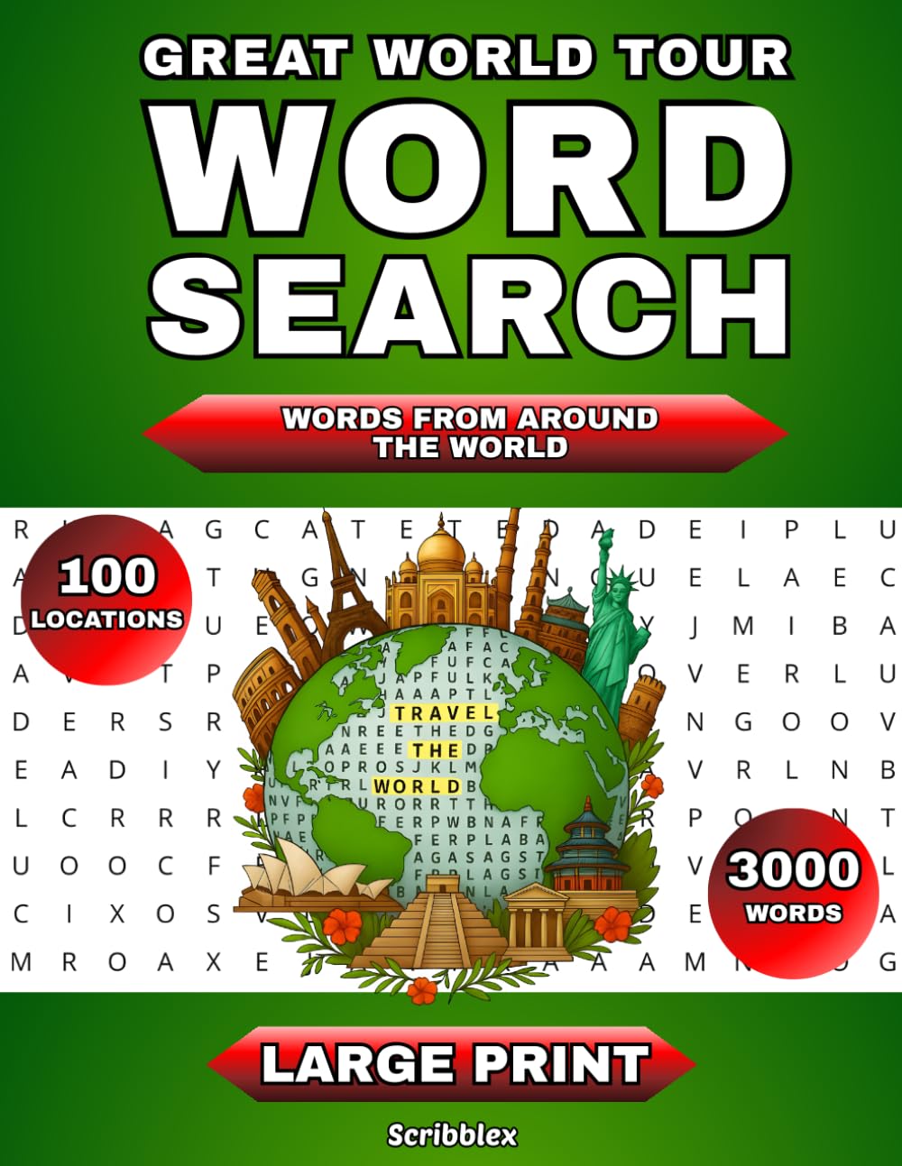 Great World Tour Word Search Puzzle Book For Adults And Seniors: Find 3000 Large Print Words From Around The World