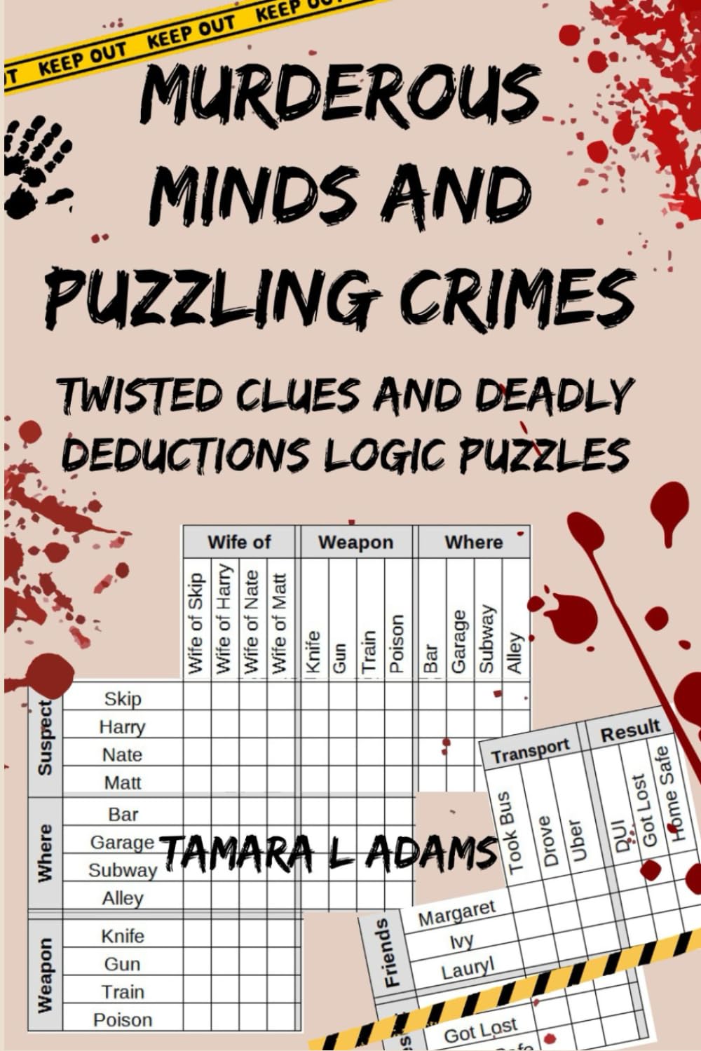 Murderous Minds and Puzzling Crimes: Twisted Clues and Deadly Deductions Logic Puzzles (Murderous Minds and Puzzling Crimes Logic Puzzles)