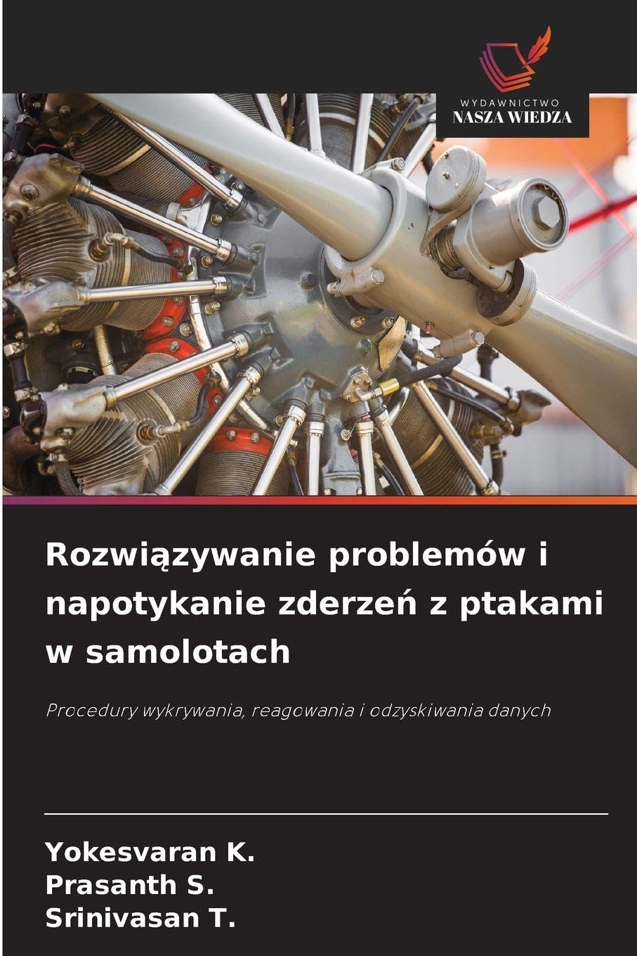 Rozwi¿zywanie problemów i napotykanie zderze¿ z ptakami w samolotach: Procedury wykrywania, reagowania i odzyskiwania danych