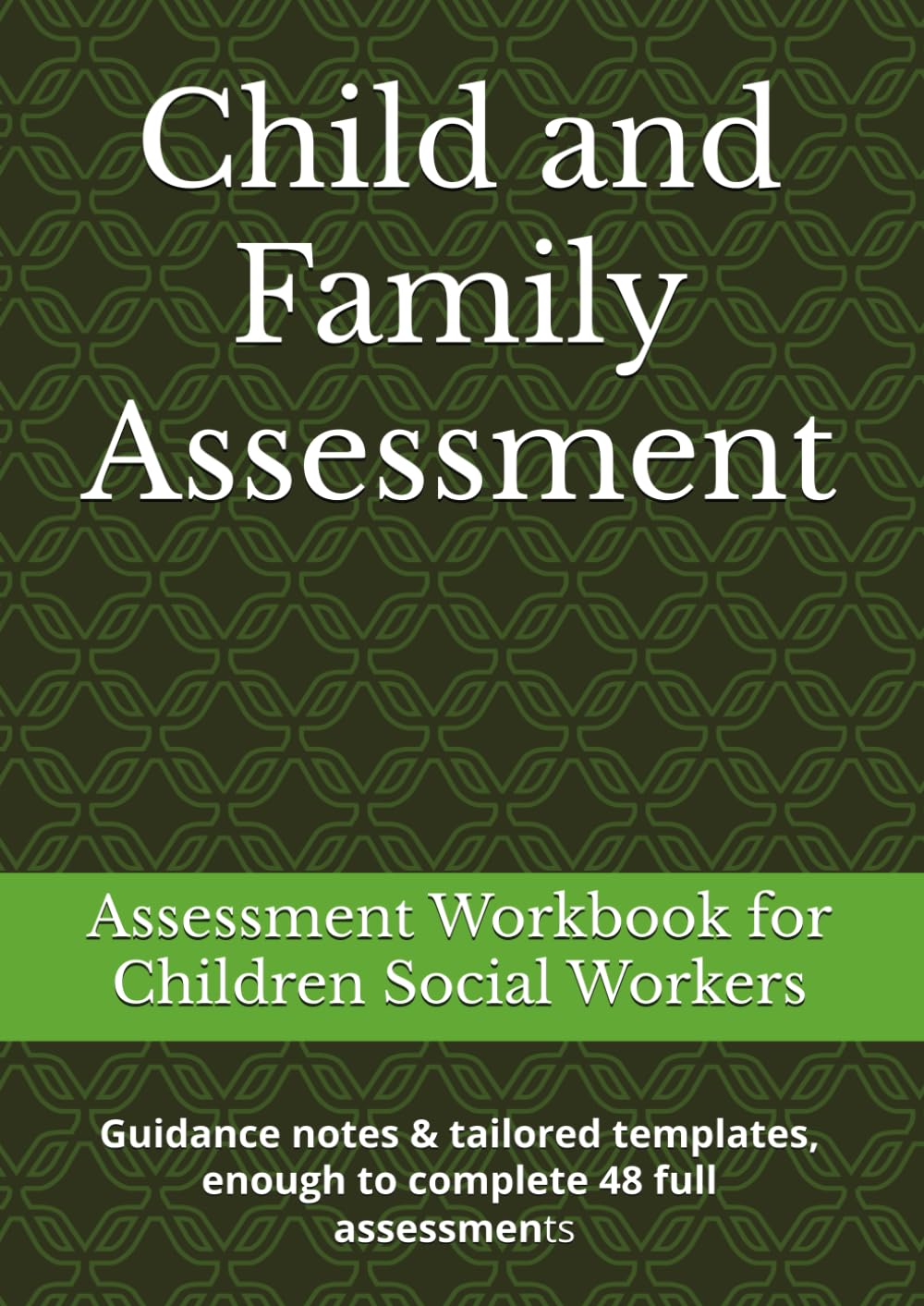 Child and Family Assessment: Assessment Notebook for Children Social Worker