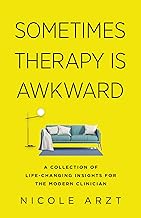 Best Sometimes Therapy Is Awkward : A Collection of Life-Changing Insights for the Modern Clinician Review 