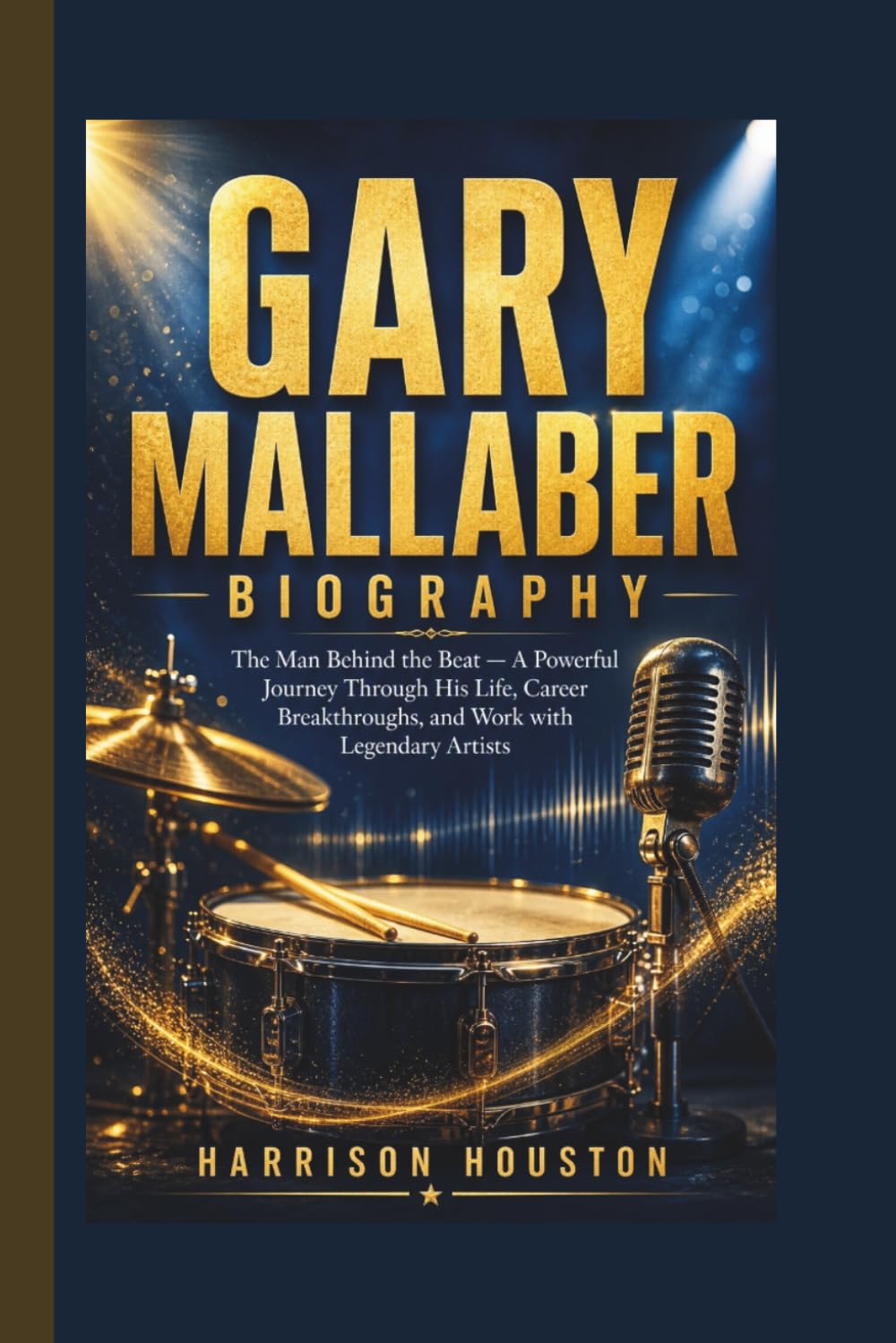 GARY MALLABER BIOGRAPHY: The Man Behind the Beat — A Powerful Journey Through His Life, Career Breakthroughs, and Work with Legendary Artists