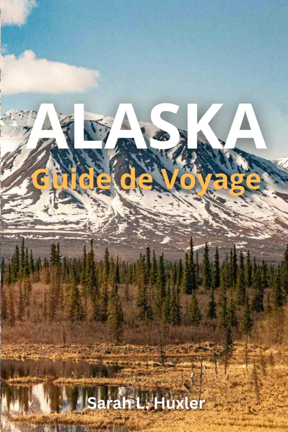 Alaska Guide de Voyage 2026