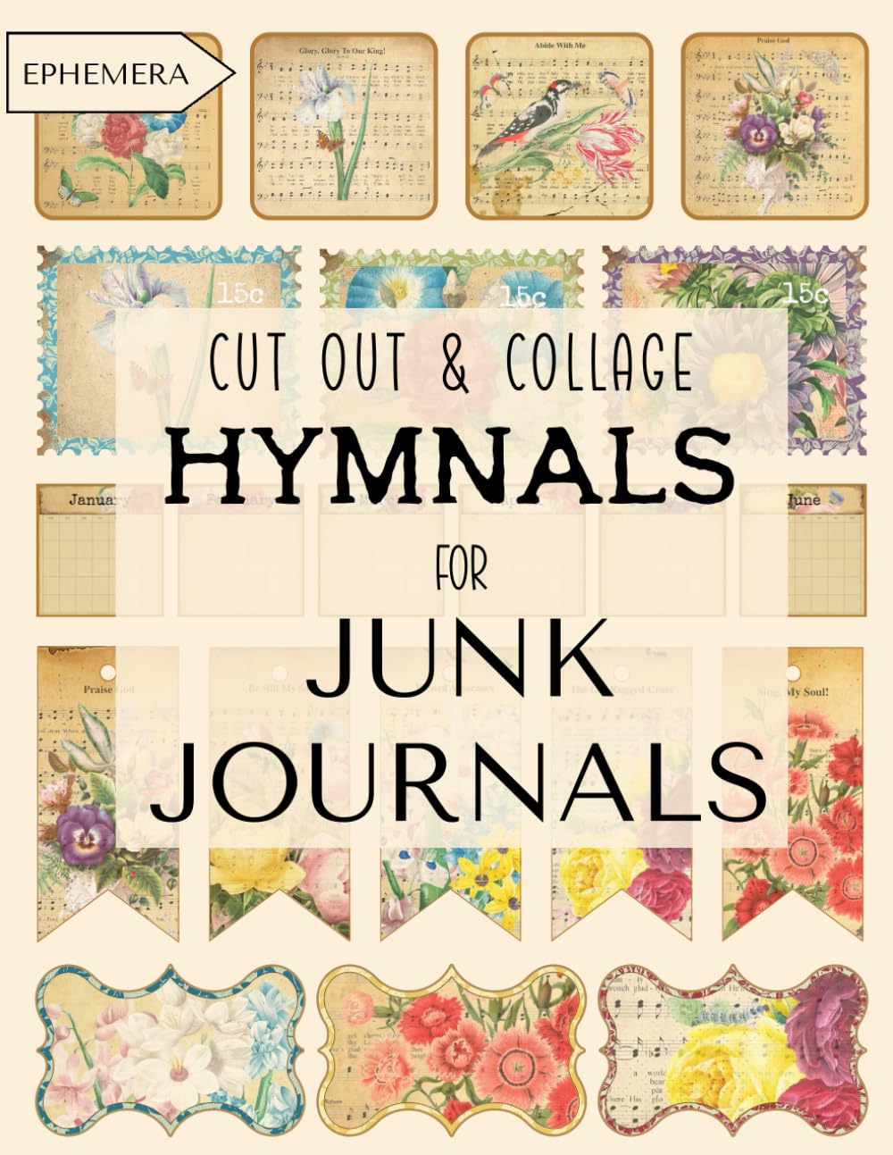 Cut Out And Collage Book: Vintage Hymnals For Junk Journals, Cards, Mixed Media, Scrapbooking, Paper Crafts, Vision Boards, Collage Art And More      Paperback – January 1, 2025