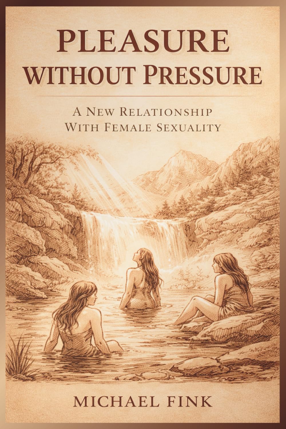 Pleasure Without Pressure: A New Relationship With Female Sexuality (SUPERFLOWBALANCE: The Feminine Art of Reconnection)