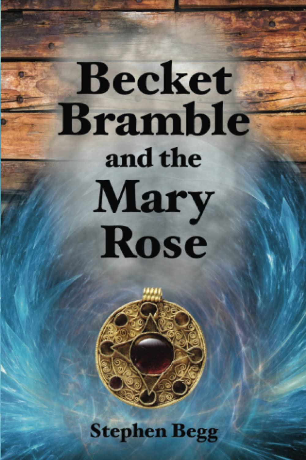 Becket Bramble and the Mary Rose: Volume 2