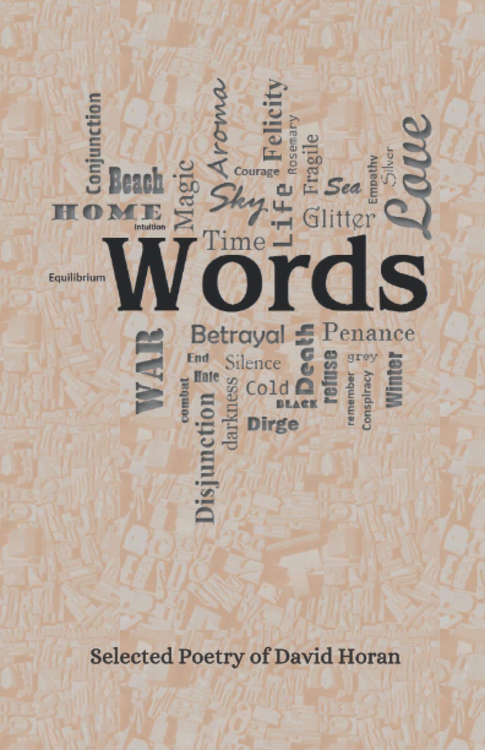 Words: Selected Poetry of David Horan