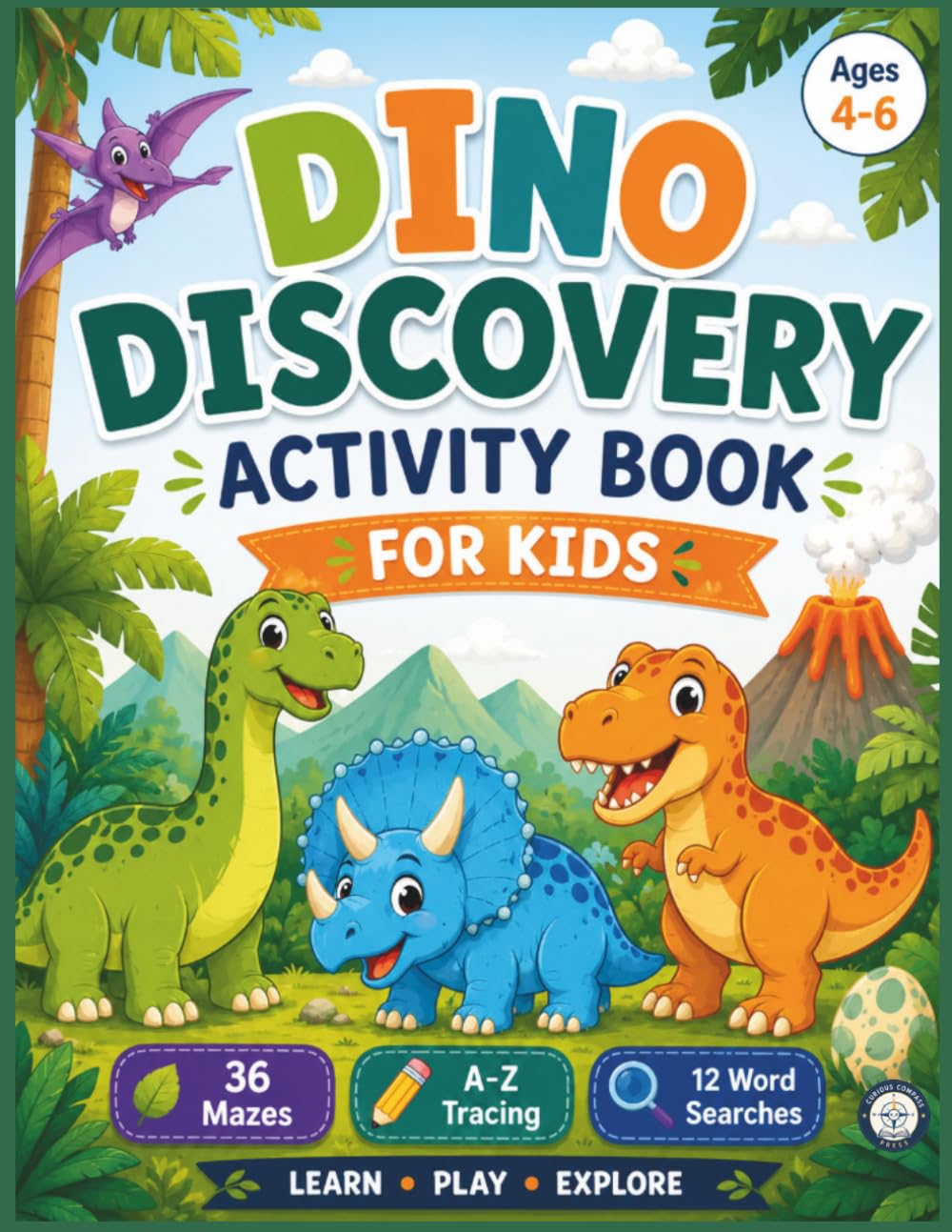 Dino Discovery Activity Book for Kids: Mazes, Tracing & Word Searches with Friendly Dinosaurs