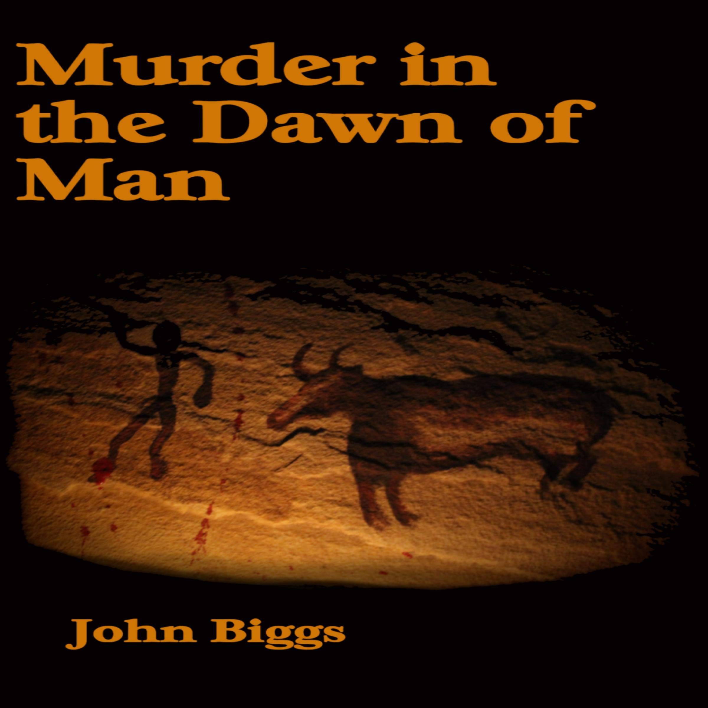 Murder in the Dawn of Man