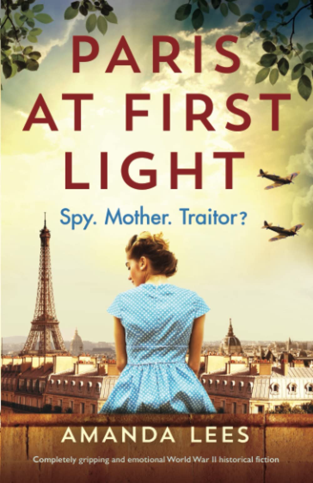 Paris at First Light: Completely gripping and emotional World War II historical fiction: 2 (WW2 Resistance Series)