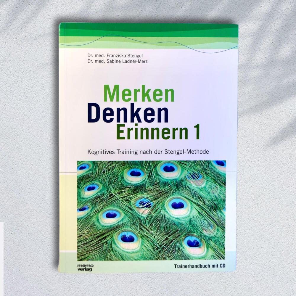 Merken - Denken - Erinnern: Kognitives Training nach der Stengel-Methode