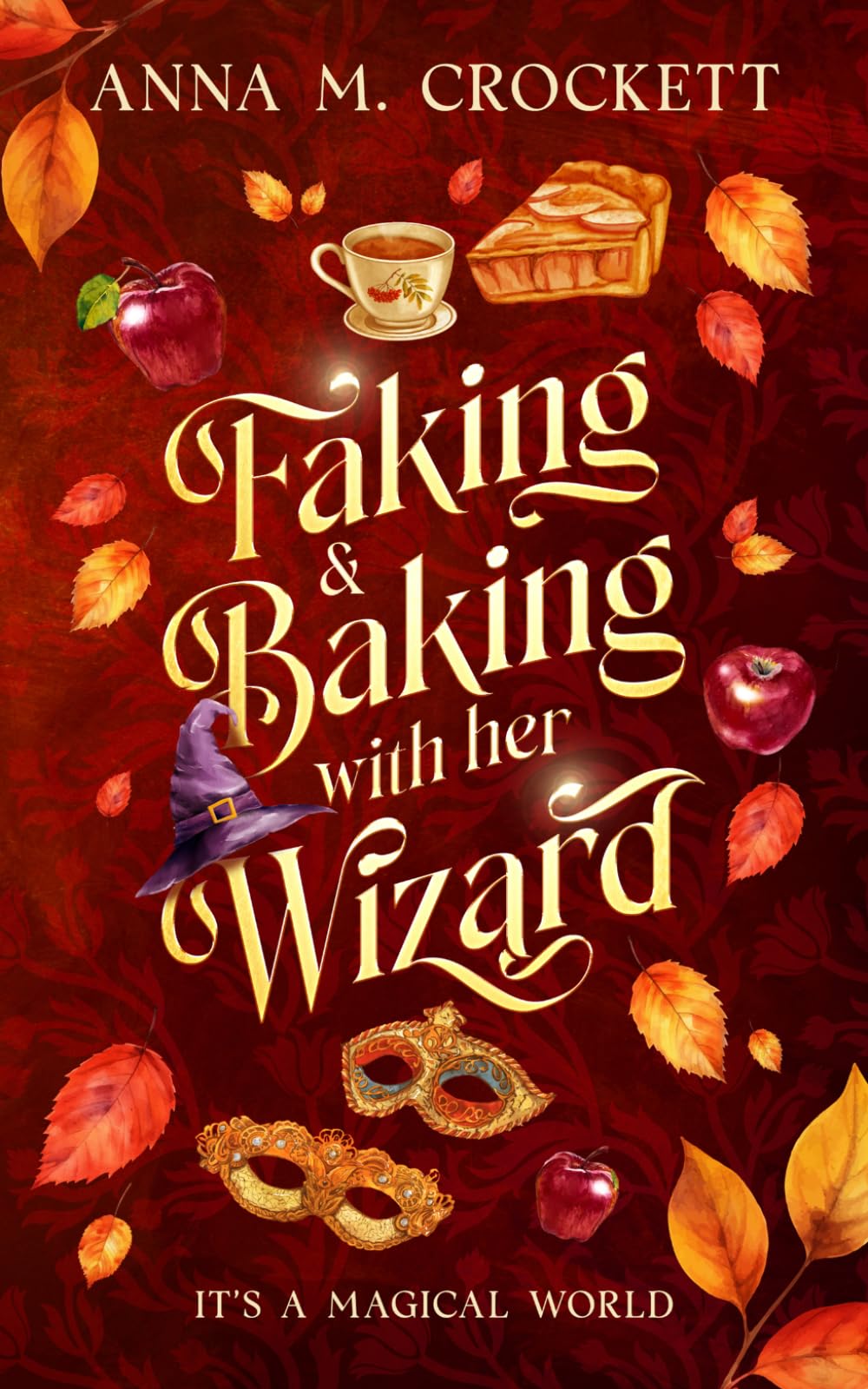 Faking & Baking with Her Wizard: It's a Magical World