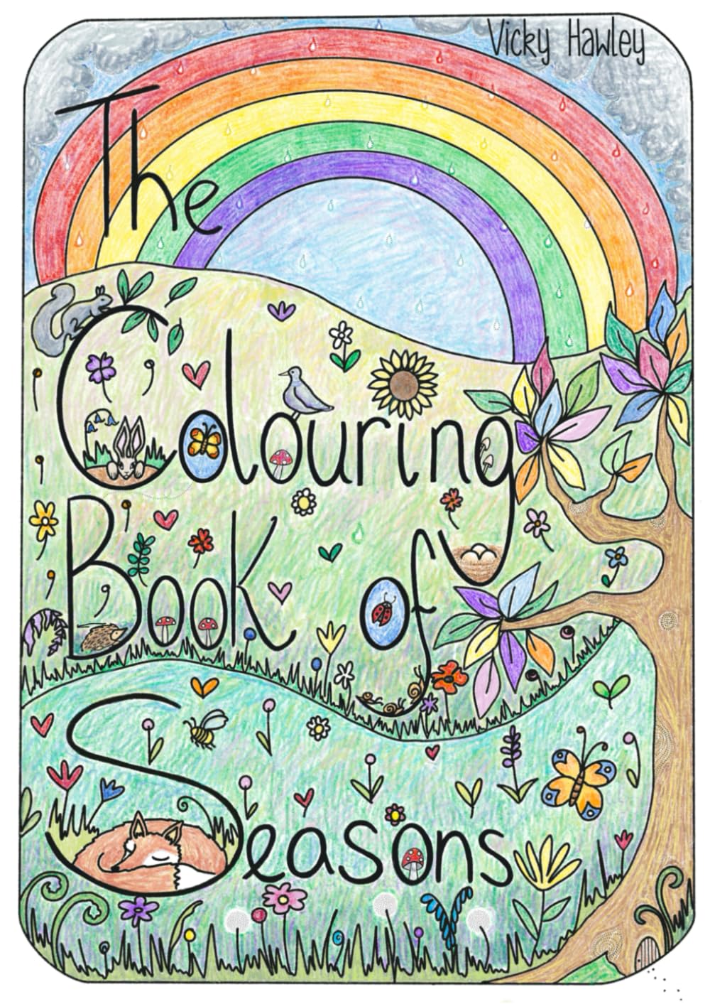 The Colouring Book of Seasons: 40 A4 beautiful seasonal illustrations for kids, discover animals, insects, flowers and plants through the changing of ... a fairy door hidden in each nature scene!