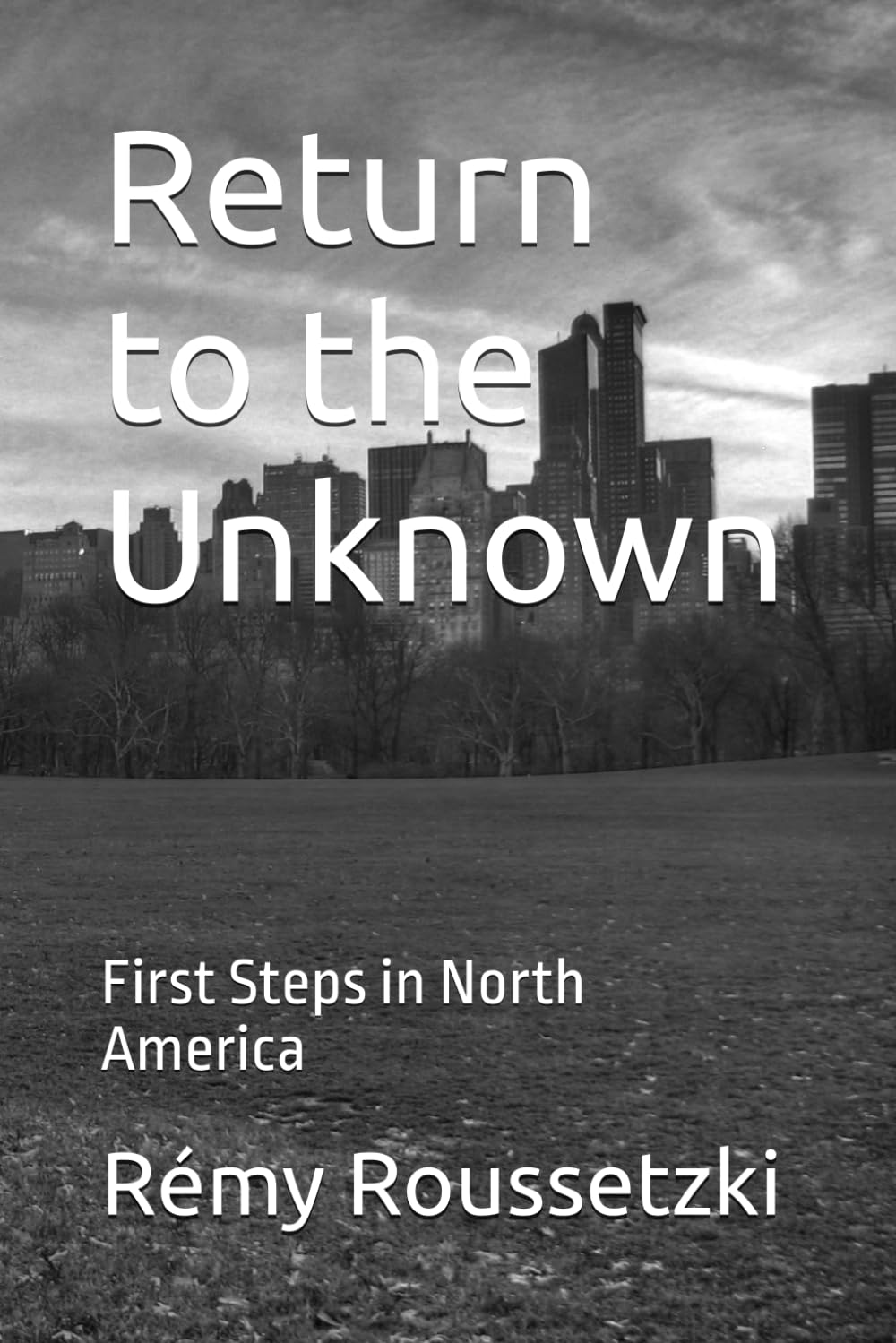 Return to the Unknown: First Steps in North America