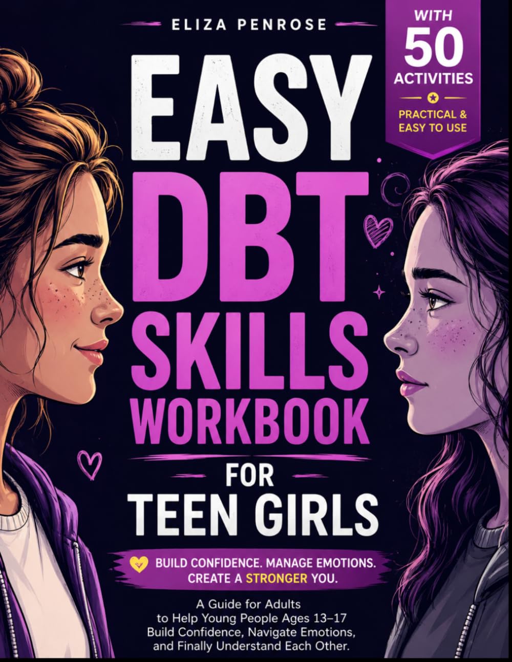 Easy DBT Skills Workbook for Teen Girls: A Guide for Adults to Help Young People Ages 13–17 Build Confidence, Navigate Emotions, and Finally Understand Each Other