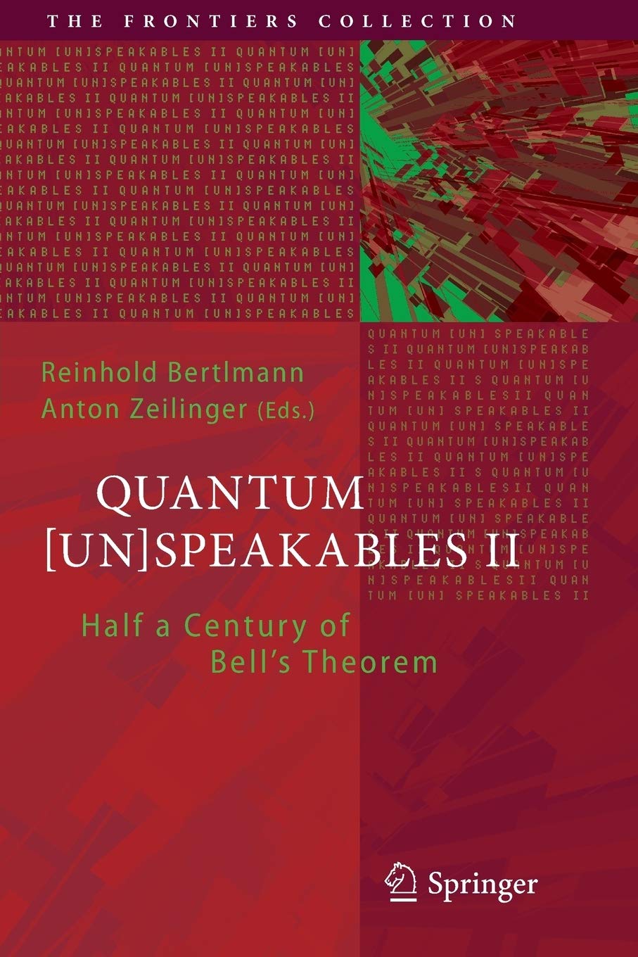 Quantum [Un]Speakables II: Half a Century of Bell's Theorem: 2 (The Frontiers Collection)