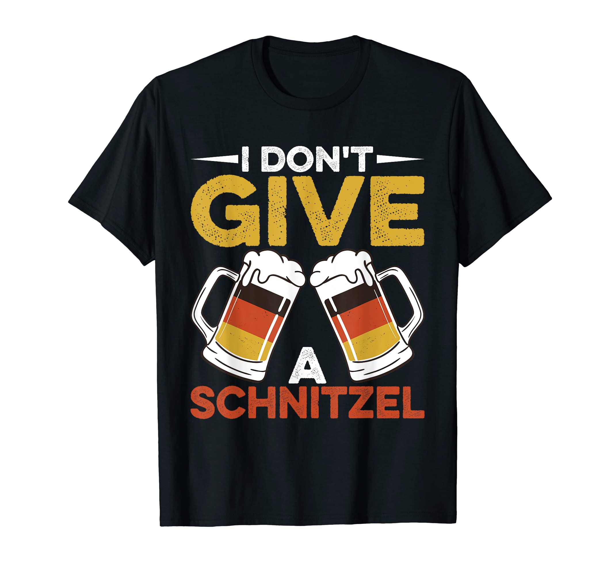 I don't give a SchnitzelWurst Schnitzel Beer German T-Shirt