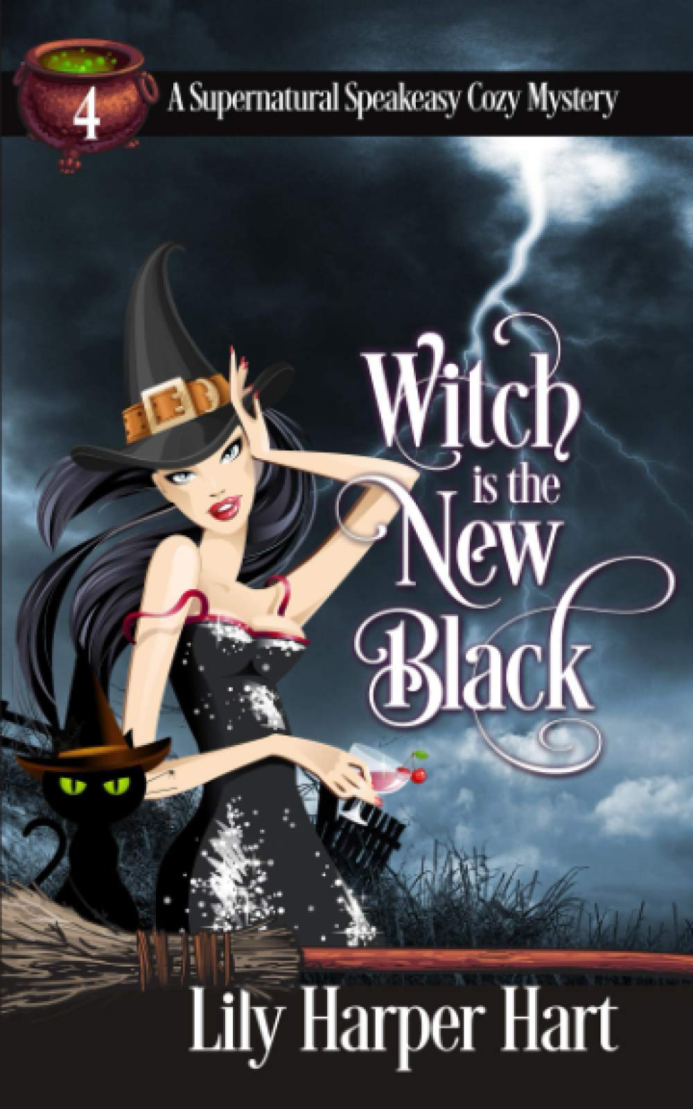 Witch Is The New Black: 4 (A Supernatural Speakeasy Cozy Mystery)