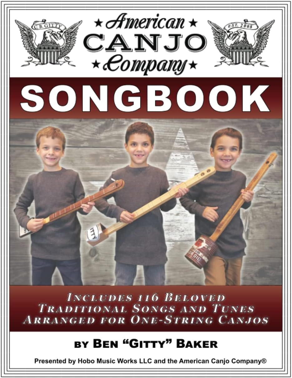 The American Canjo Company Songbook: A Collection of 117 Beloved Traditional Songs Arranged for One-String Canjos