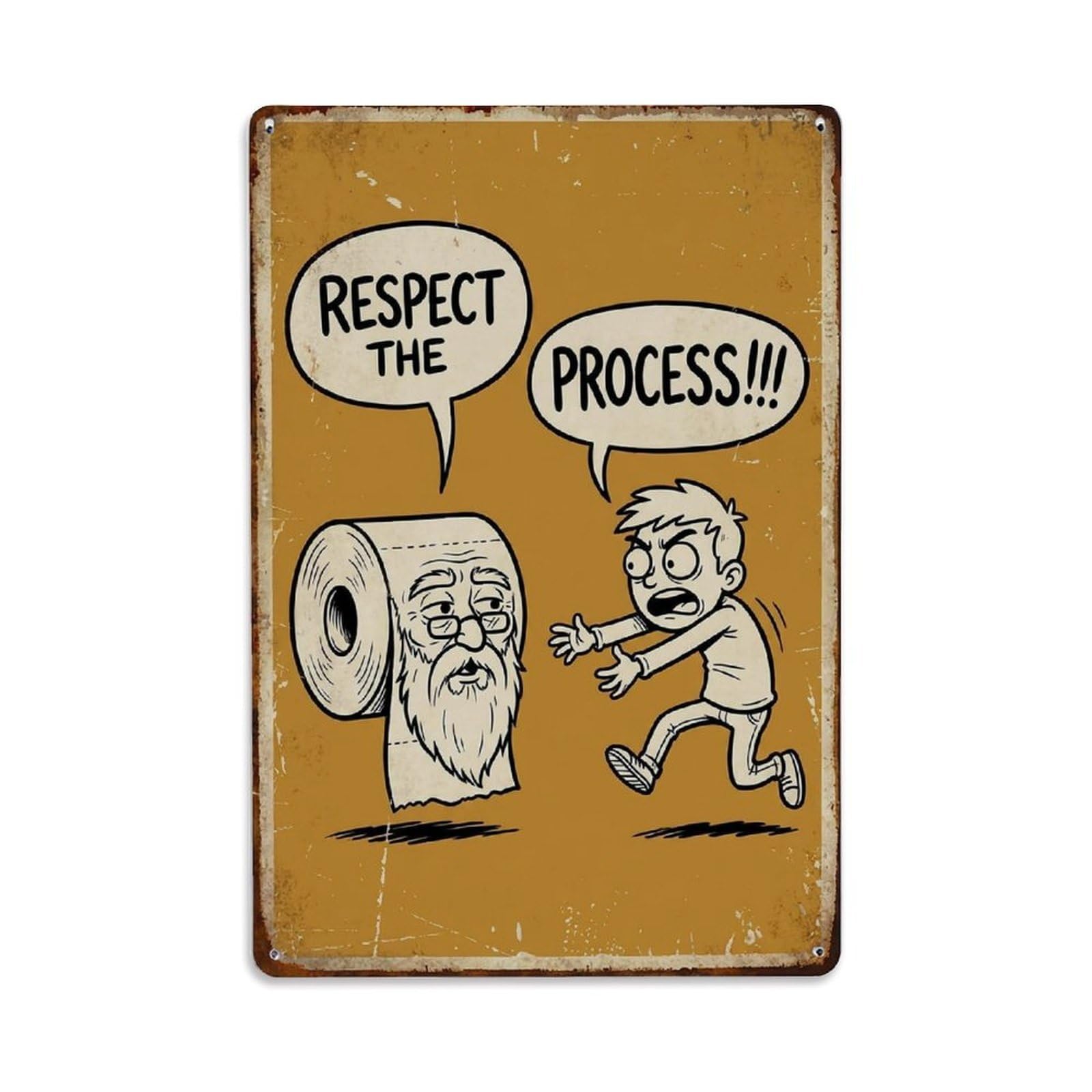 Respect The Process Funny Vintage Humorous Toilet Metal Tin Sign