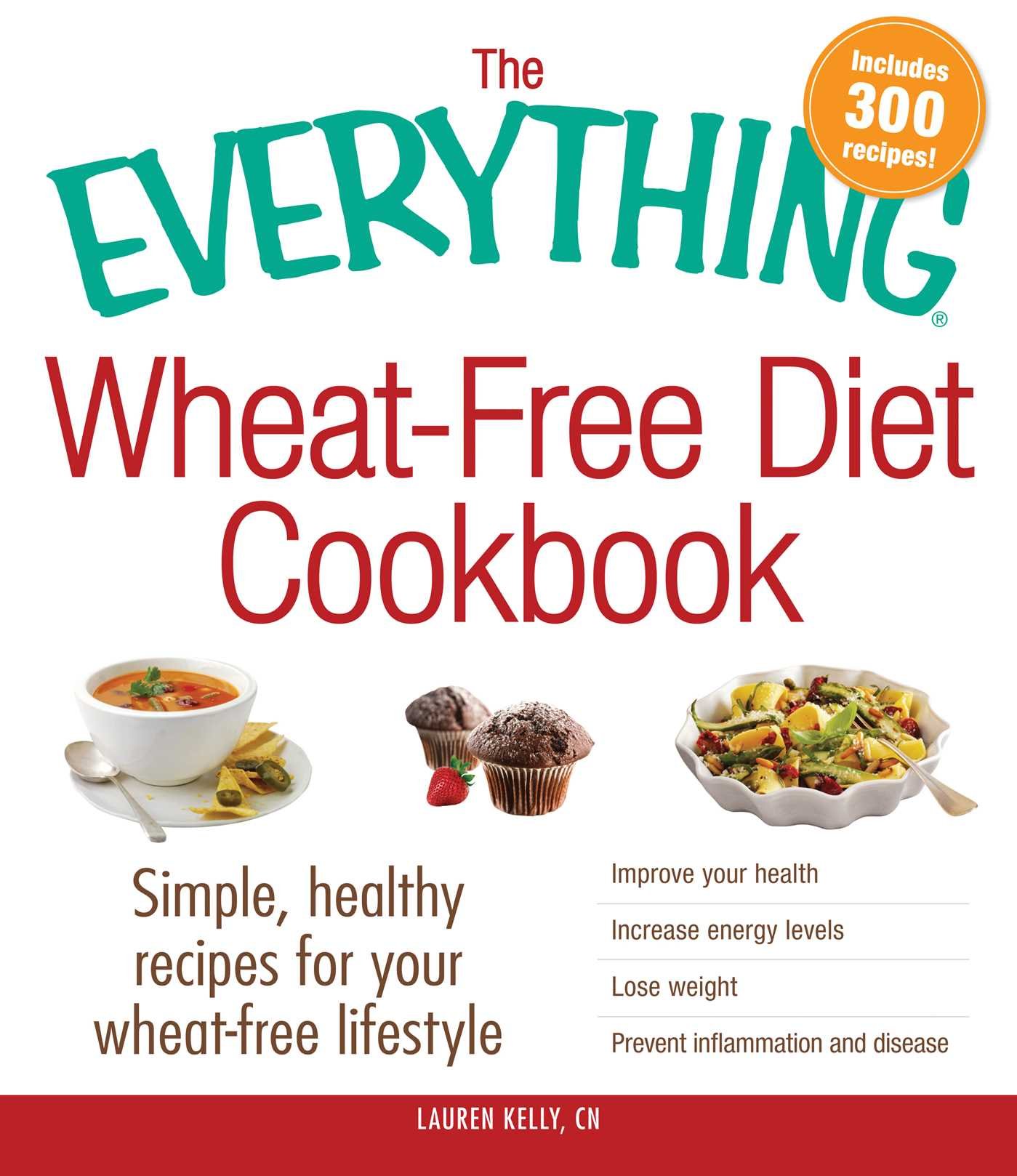 Buy The Everything Wheat-Free Diet Cookbook: Simple, Healthy Recipes for Your Wheat-Free Lifestyle (Everything Series) — BookShops.in