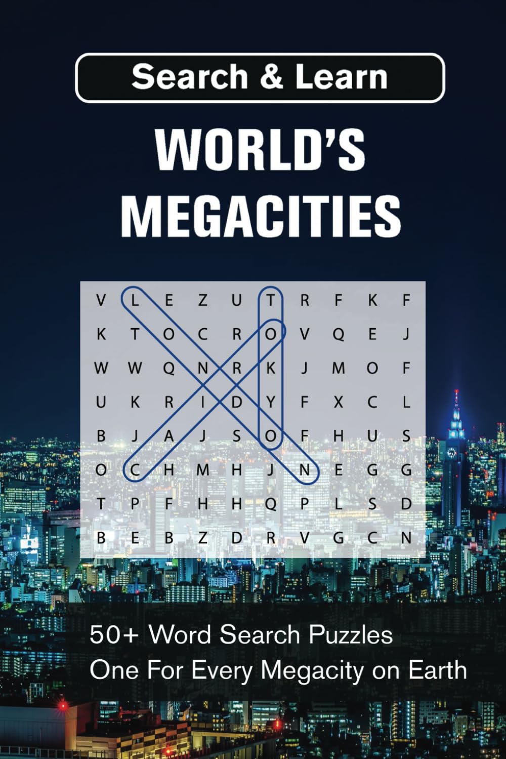 Megacities Word Search Puzzle: Word Search for Every Megacity in the World | Fast Facts About Each City | Have Fun and Learn | Cities Word Search | ... pages | Great for All Ages (Search and Learn)