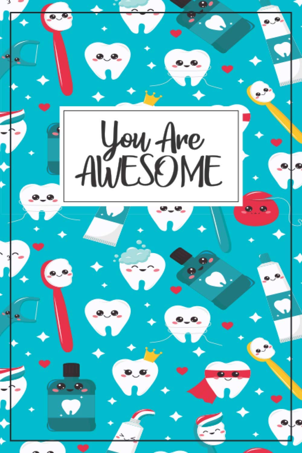 Dental Gift - Dentist Gifts: You are Awesome! Tooth Notebook, dentist gift, dental hygienist gift, dental assistant gift, dental hygiene gift, dental ... dentist office gifts, dental gifts for kids