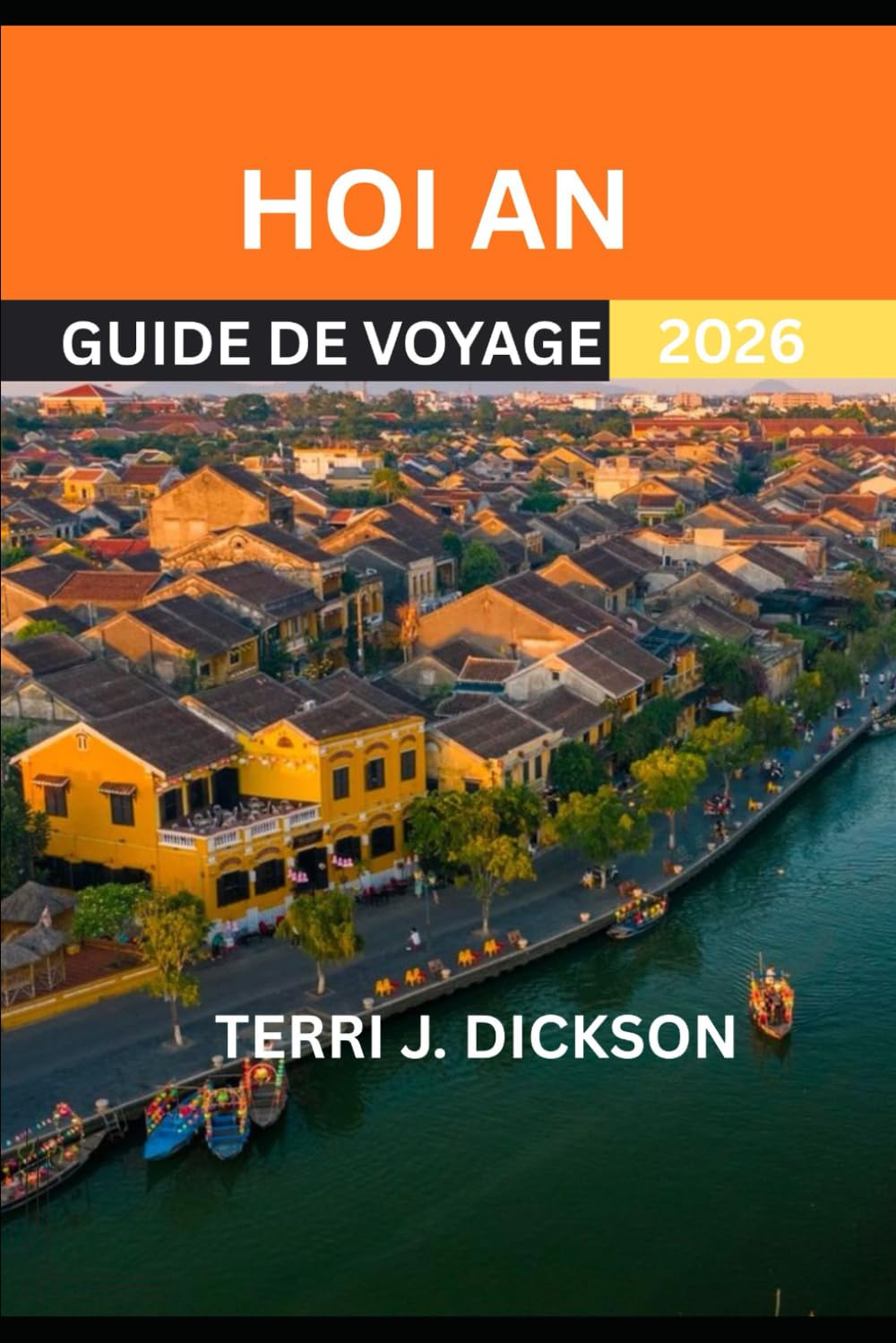 HOI AN GUIDE DE VOYAGE 2026: Hoi An : Là où le patrimoine ancien rencontre la sérénité côtière