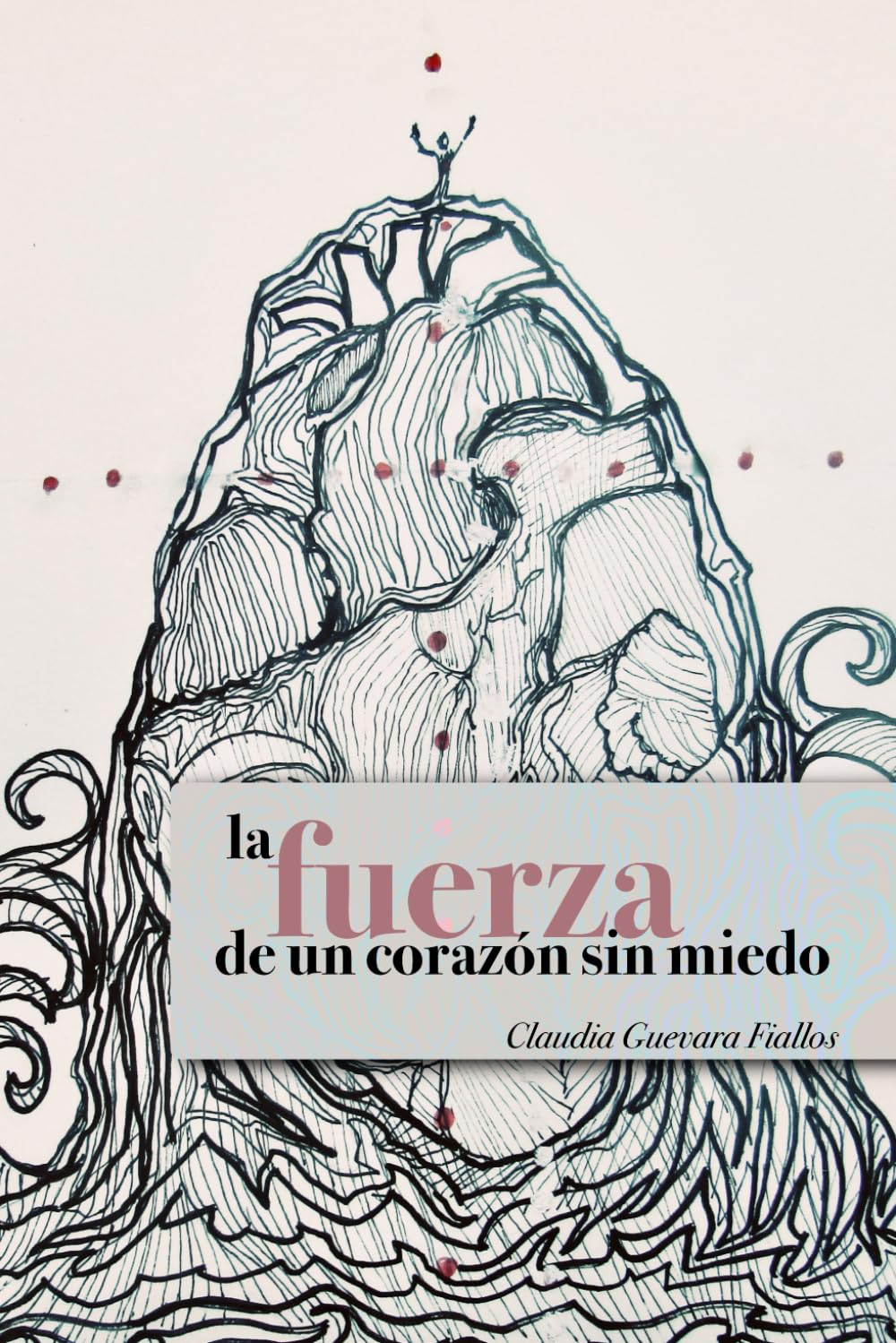 La fuerza de un corazón sin miedo