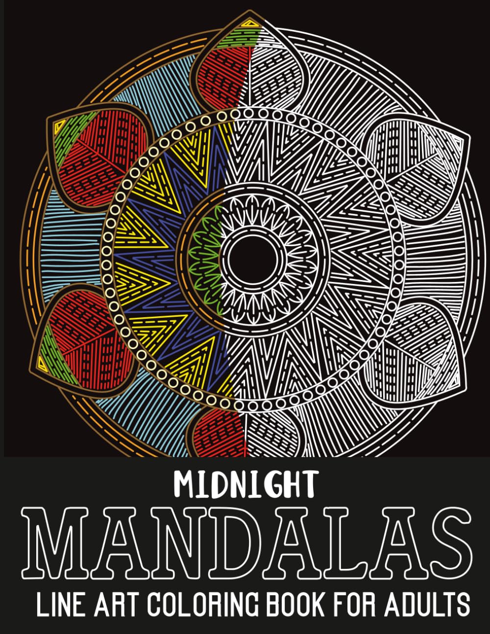 Mandalas Midnight Line Art Coloring Book for Adults: Intricate White Line Designs on Black Pages for Detailed, Relaxing Coloring