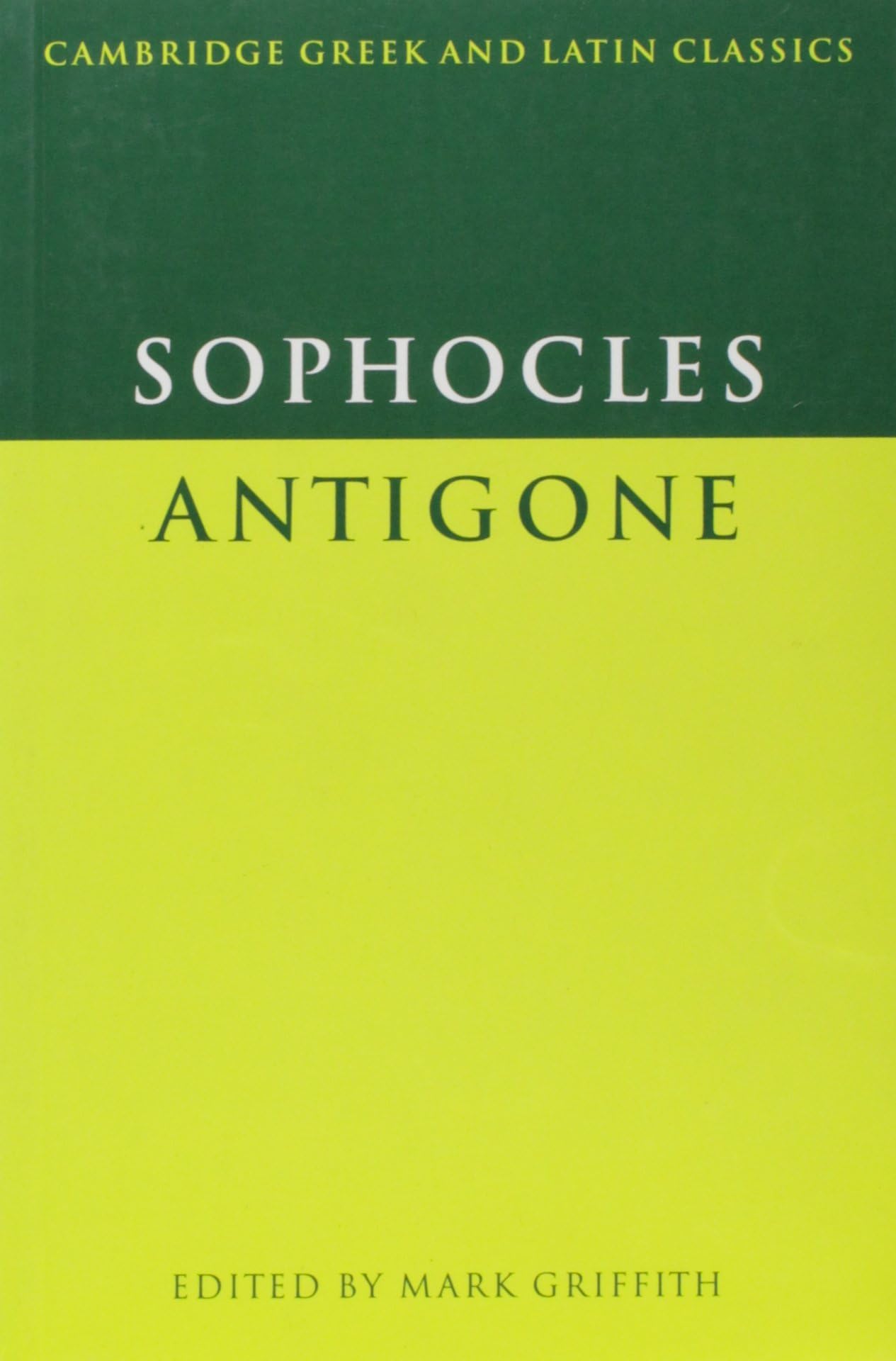 Sophocles: Antigone (Cambridge Greek and Latin Classics)